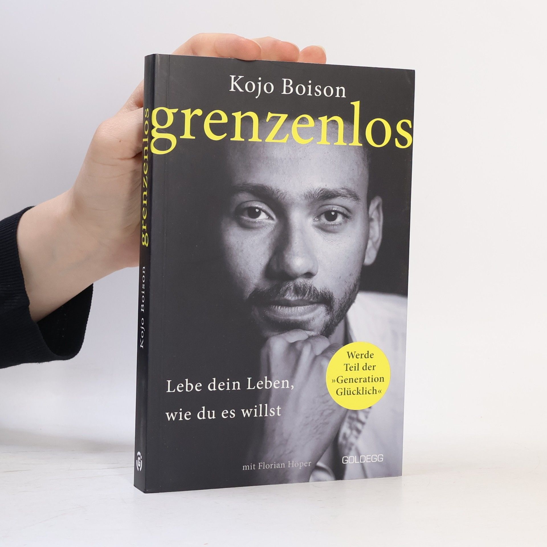Kojo Boison Grenzenlos. Lebe dein Leben, wie du es willst. Selbstbestimmt und frei in Job, Partnerschaft & Privatleben. Erfolgsgeschichte de