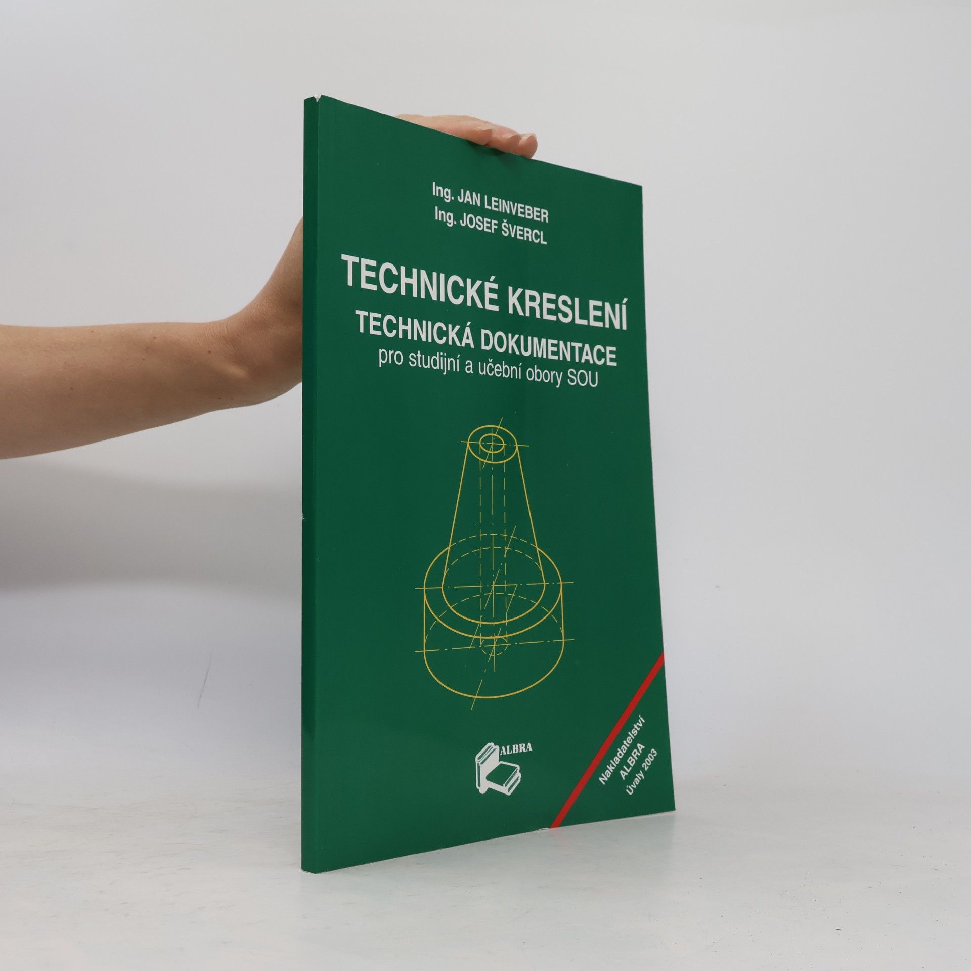 Jan Leinveber Technické kreslení. Technická dokumentace pro studijní a učební obory SOU