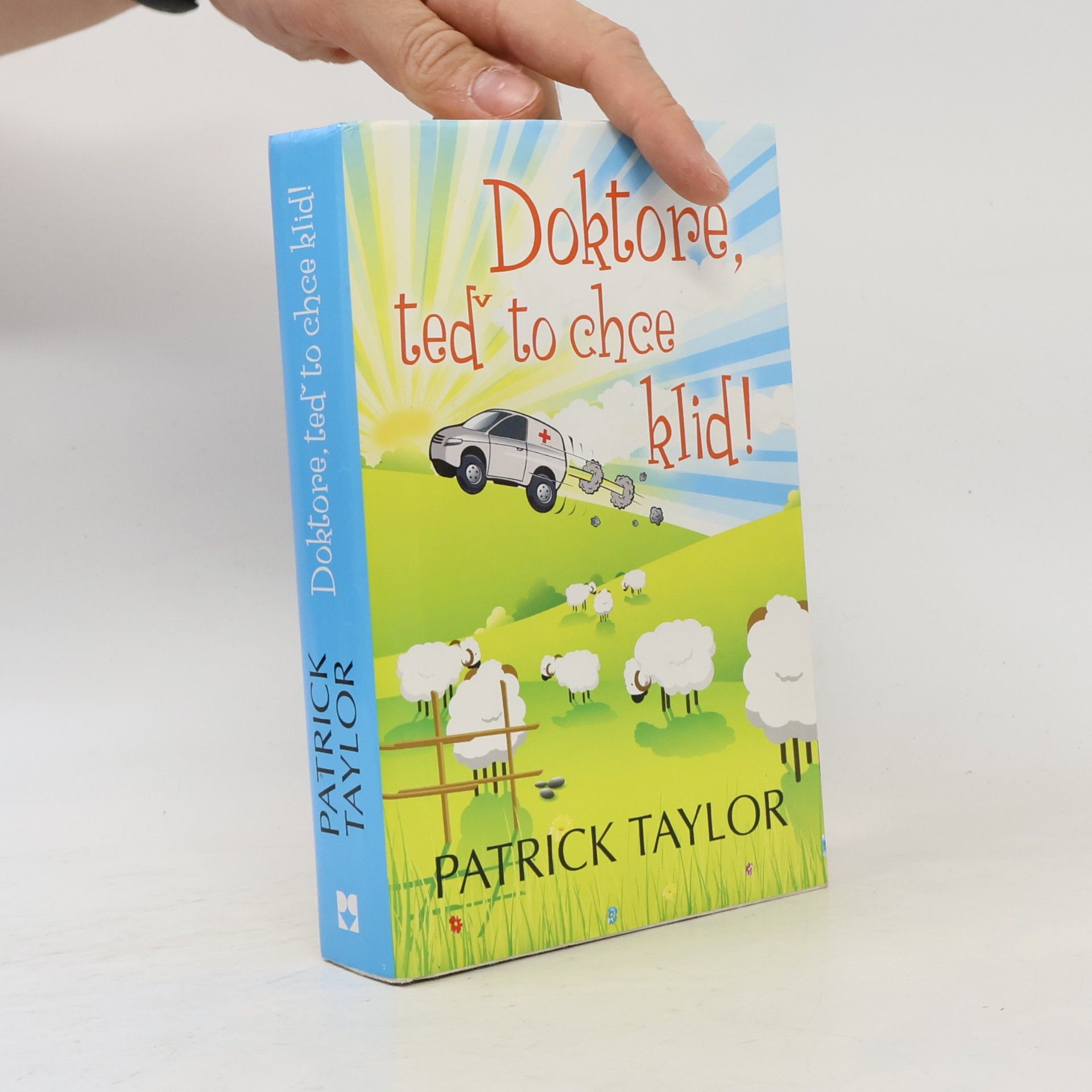 Patrick Taylor Doktore, teď to chce klid!