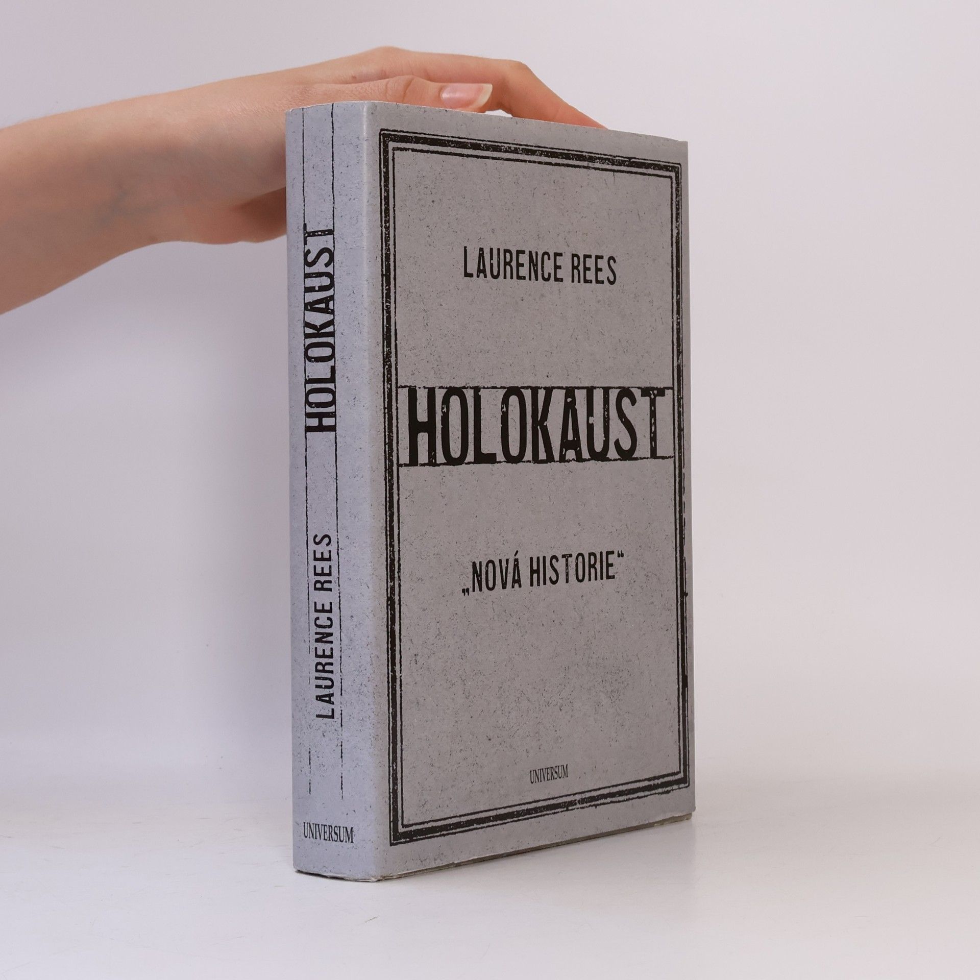 Laurence Rees Holokaust : "nová historie"