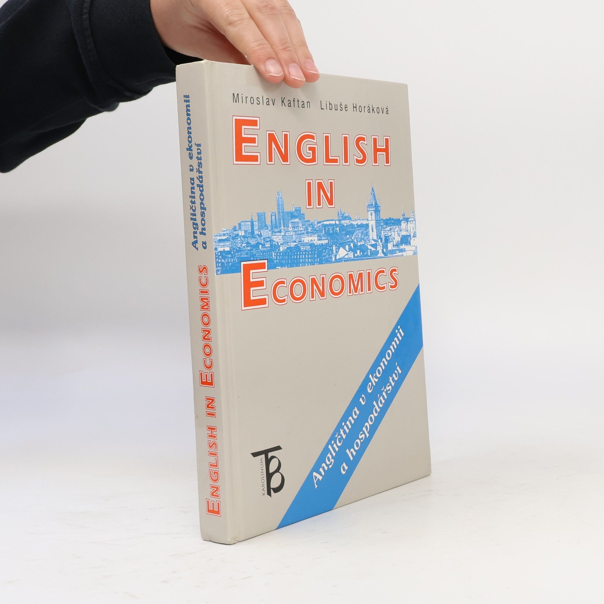 Miroslav Kaftan English in Economics. Angličtina v ekonomii a hospodářství