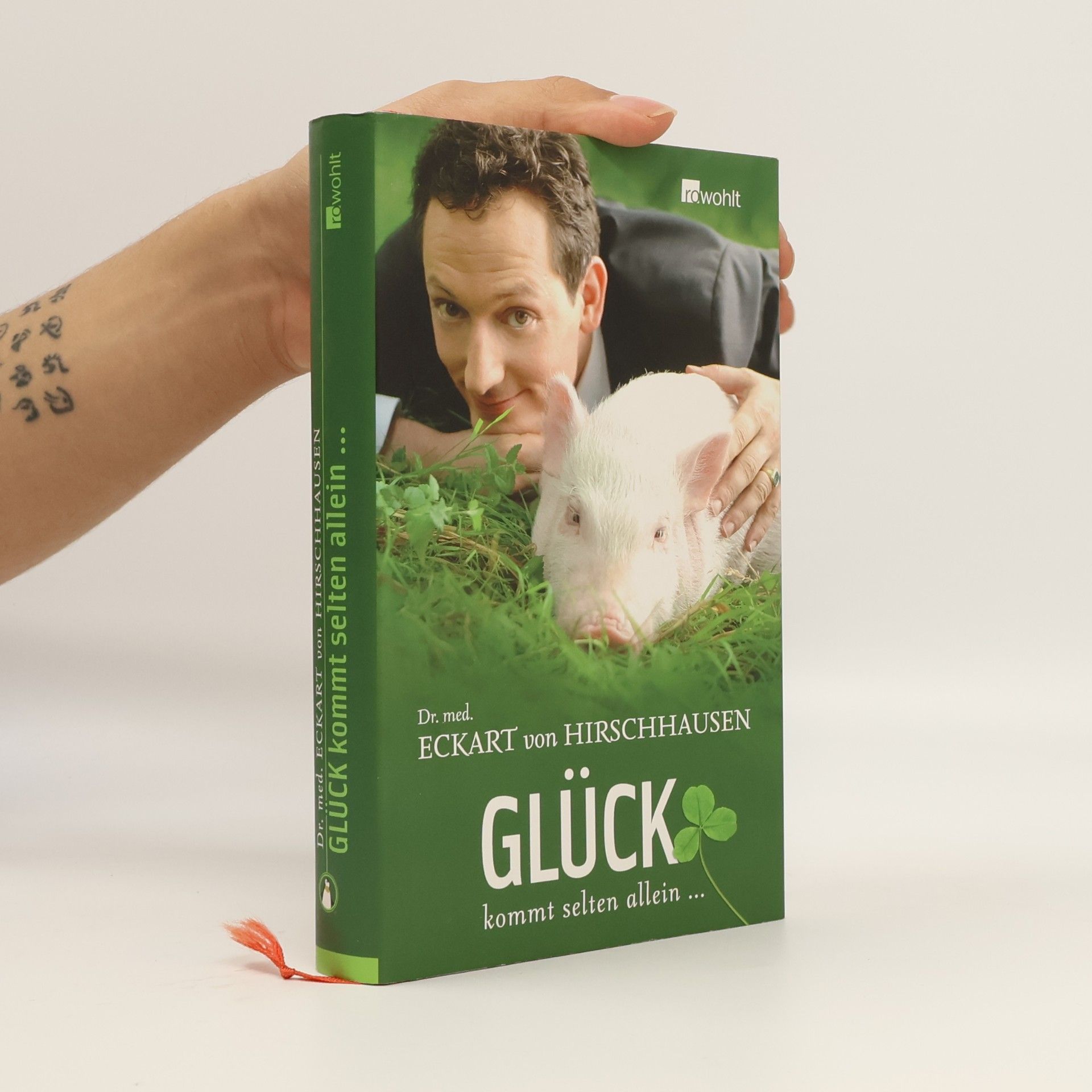 Eckart von Hirschhausen Glück kommt selten allein ...