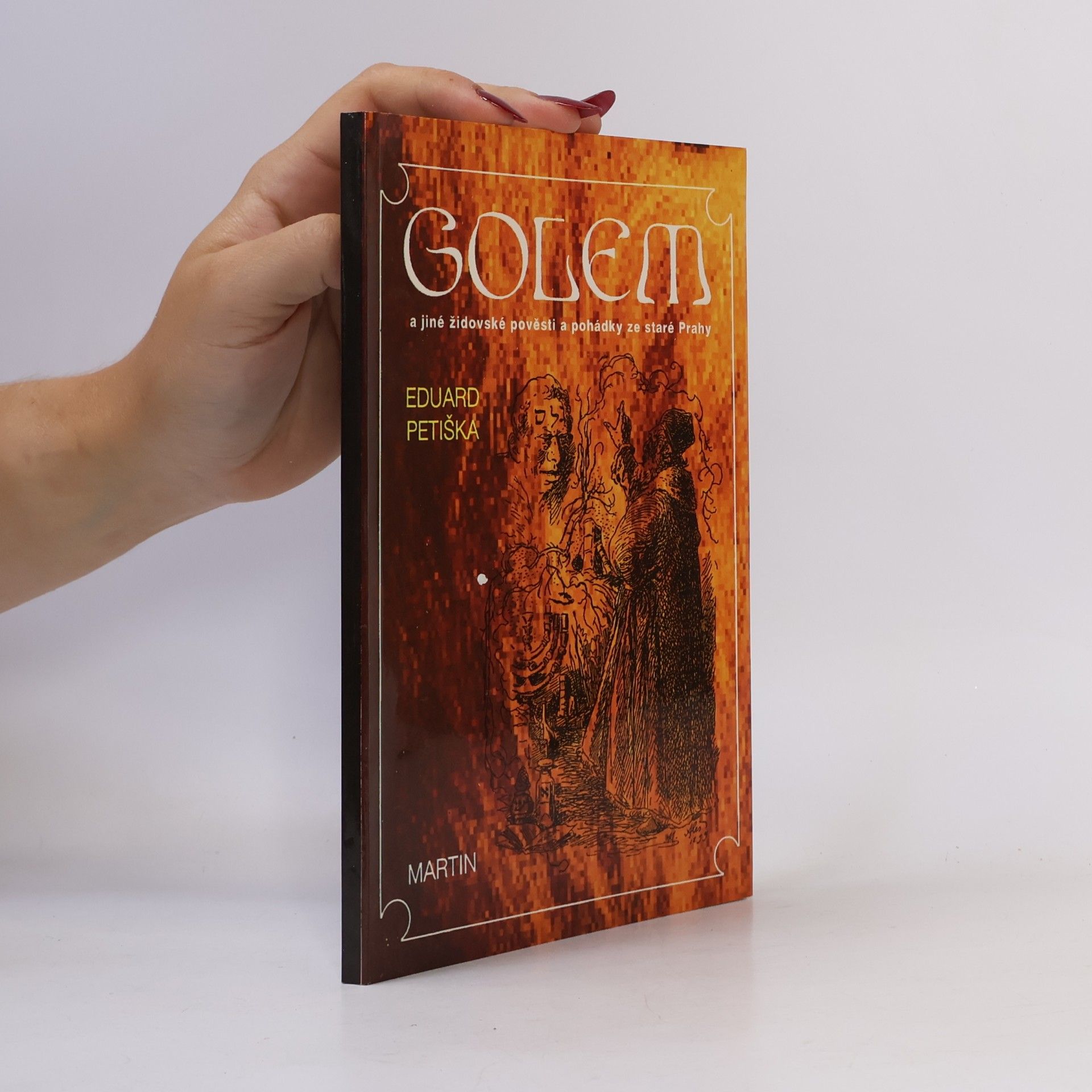 Eduard Petiška Golem. A jiné židovské pověsti a pohádky ze staré Prahy
