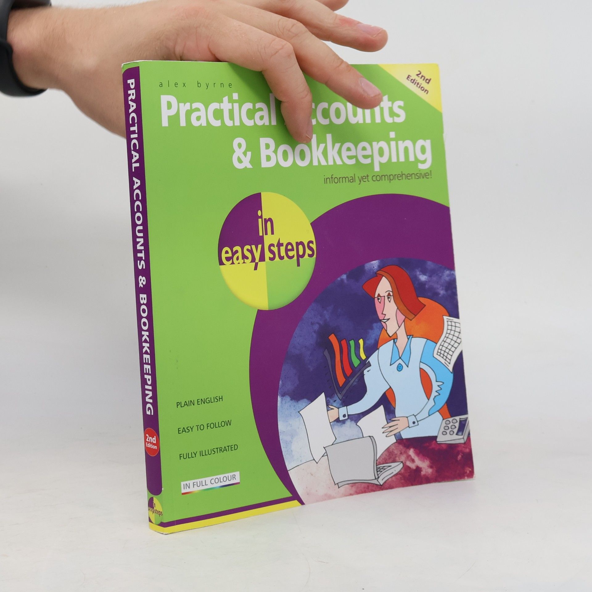 Alex Byrne Practical Accounts & Bookkeeping in Easy Steps - 2nd Edition