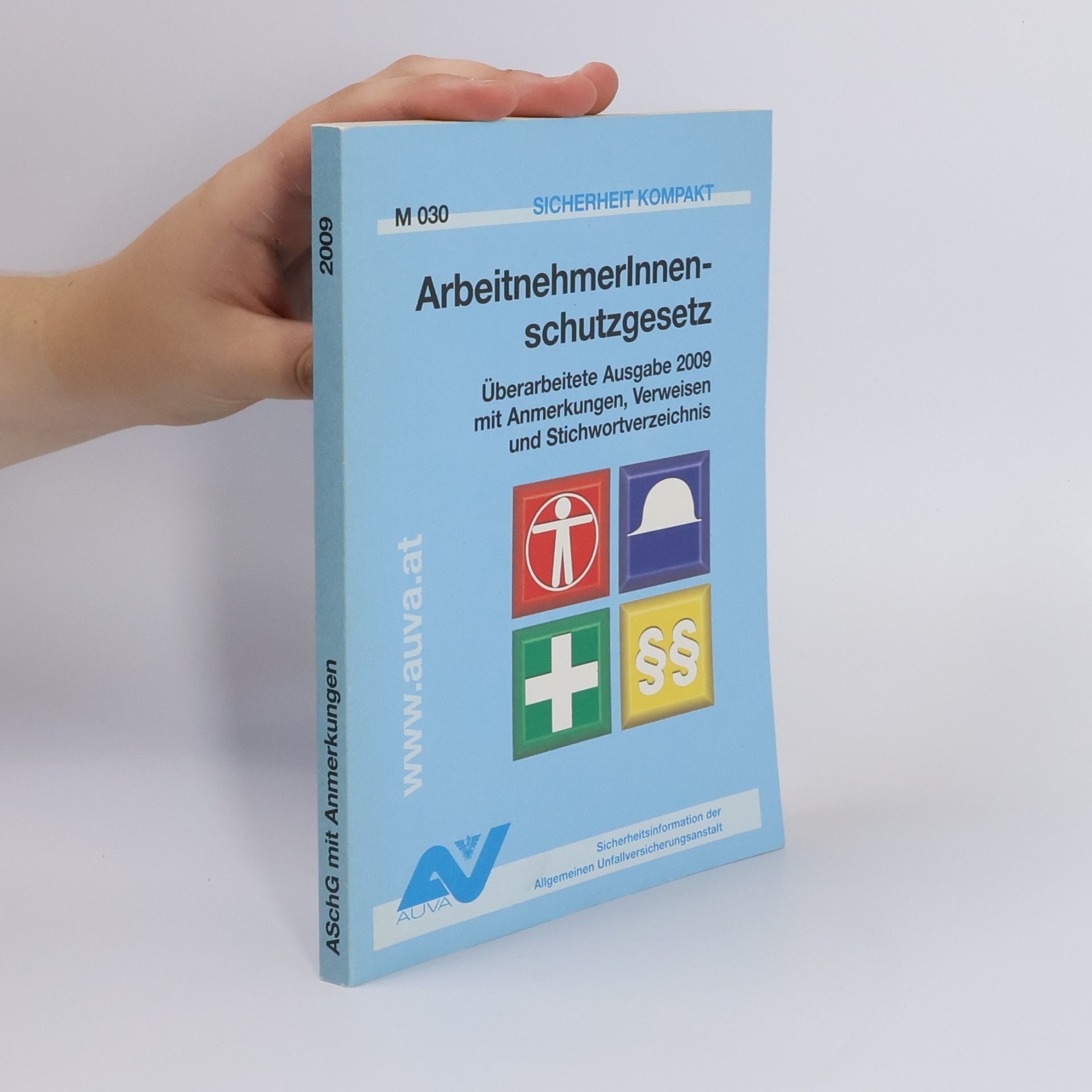 Autorenkollektiv ASchG mit Anmerkungen. Arbeitnehmerinnenschutzgesetz