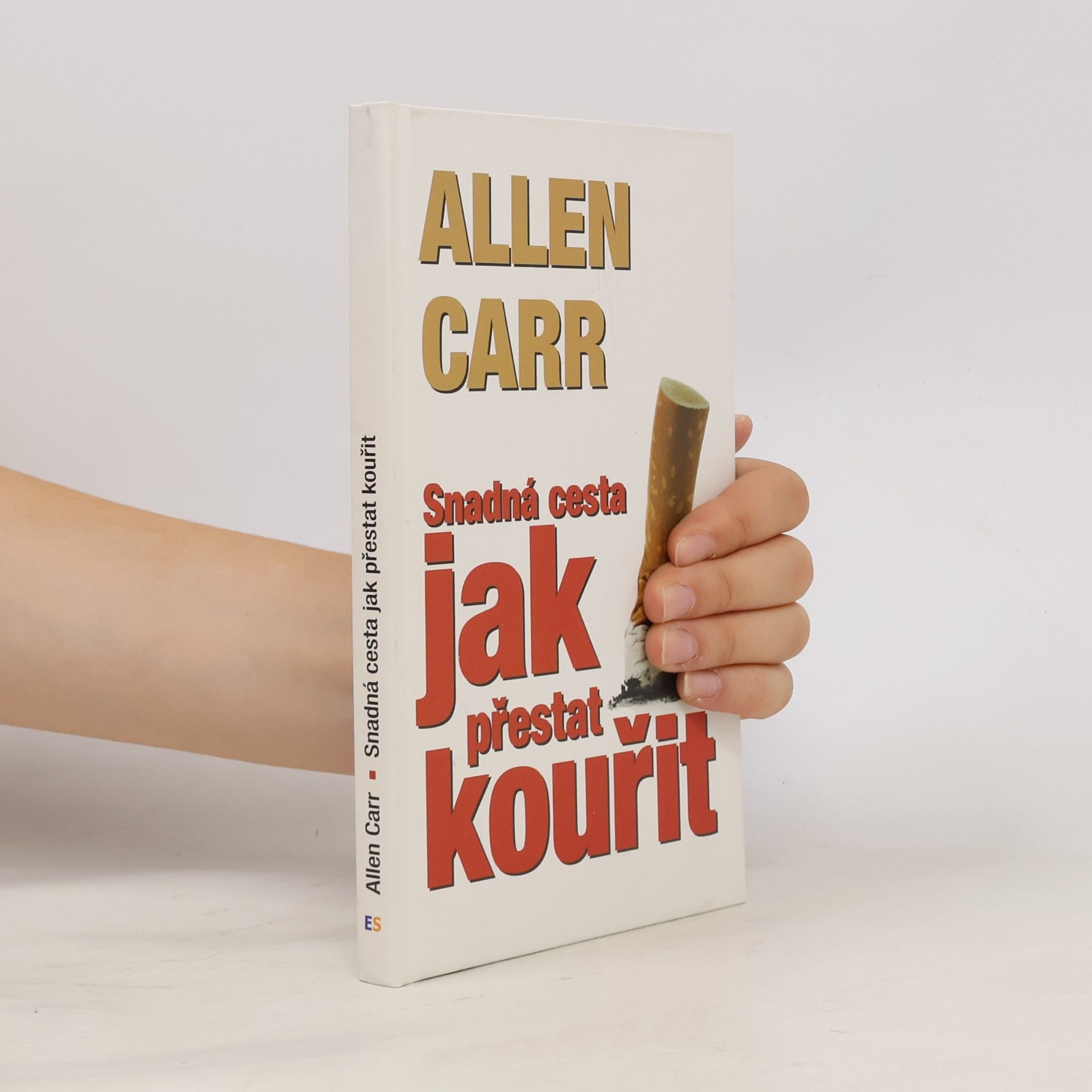 Allen Carr Snadná cesta jak přestat kouřit