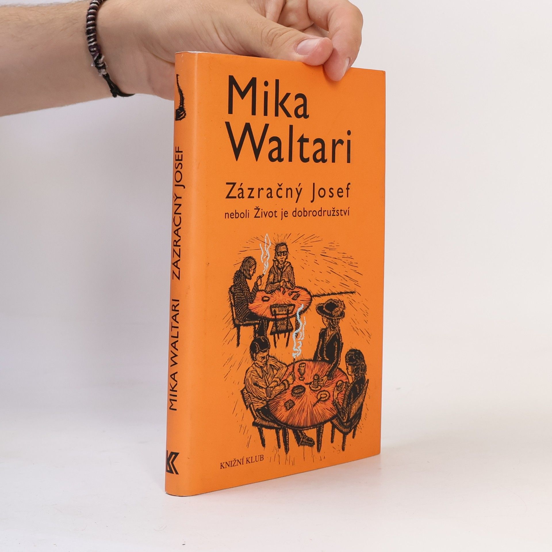 Mika Waltari Zázračný Josef, neboli, Život je dobrodružství