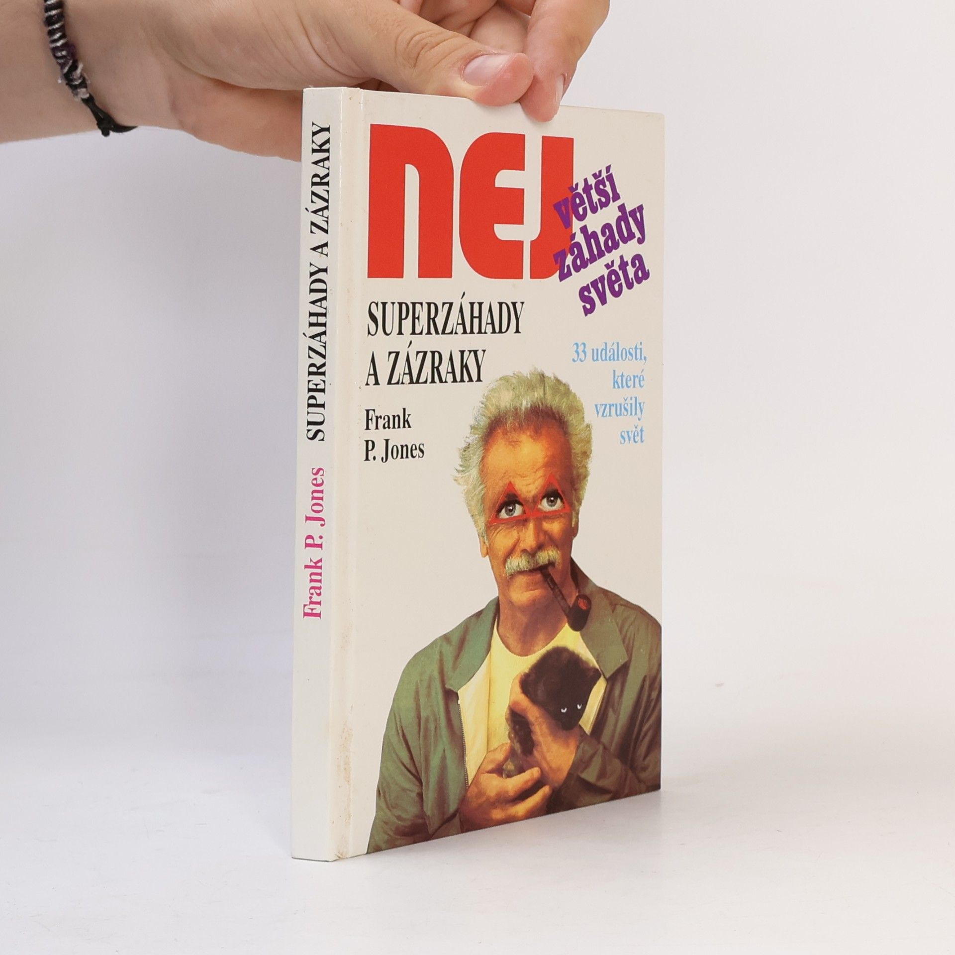 Frank P. Jones Superzáhady a zázraky