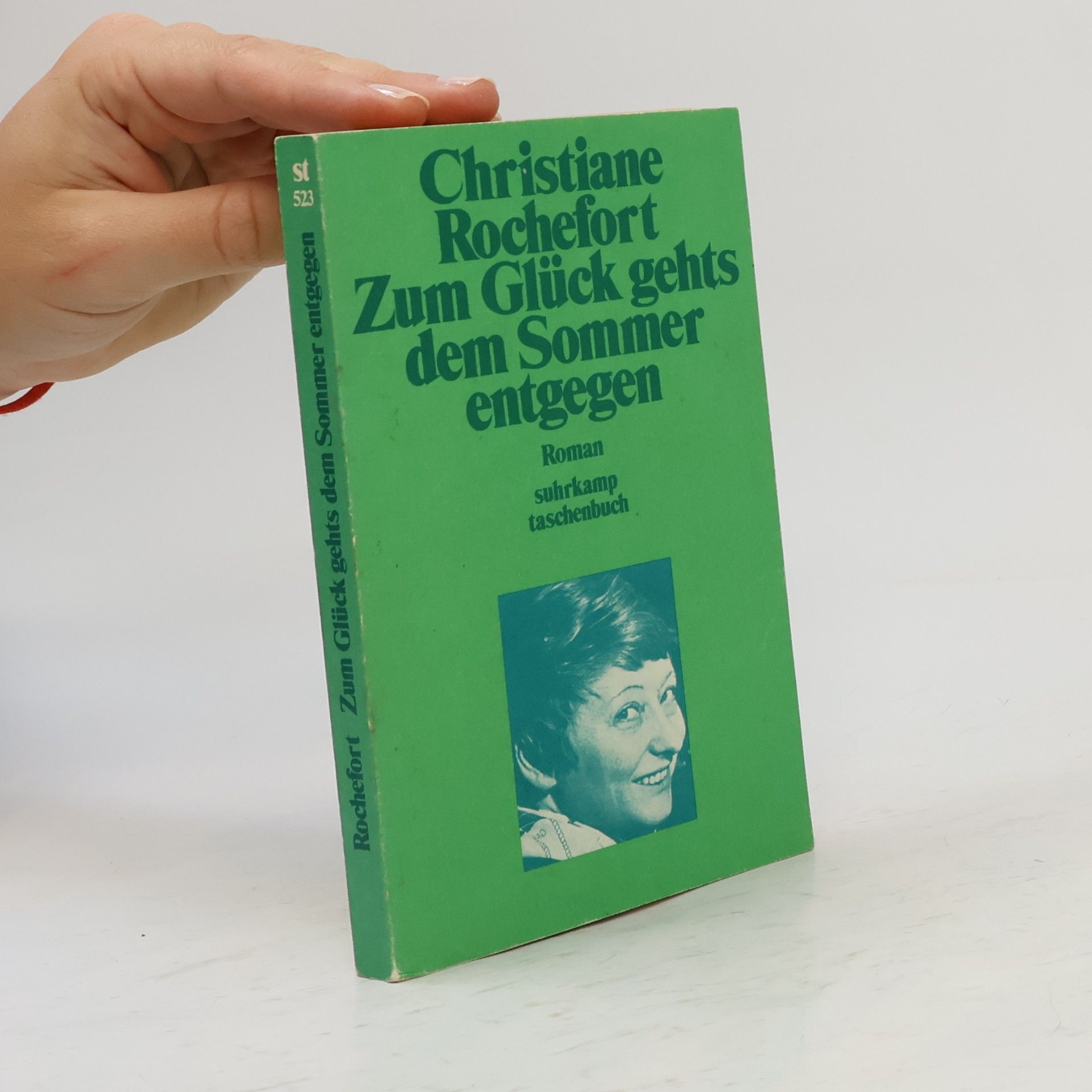 Christiane Rochefort Zum Glück gehts dem Sommer entgegen