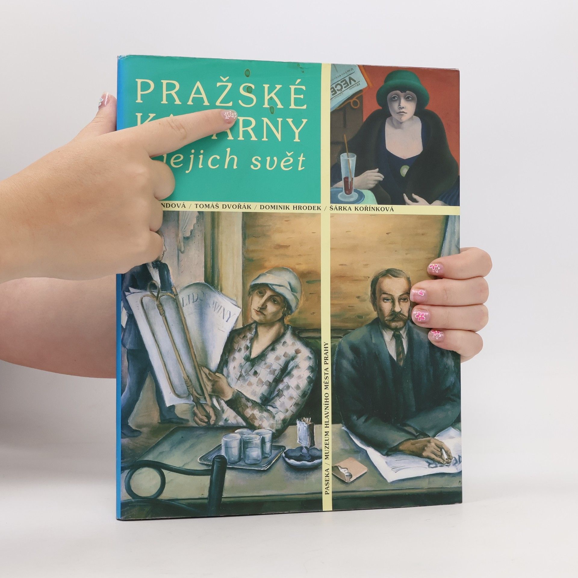 Eva Bendová Pražské kavárny a jejich svět