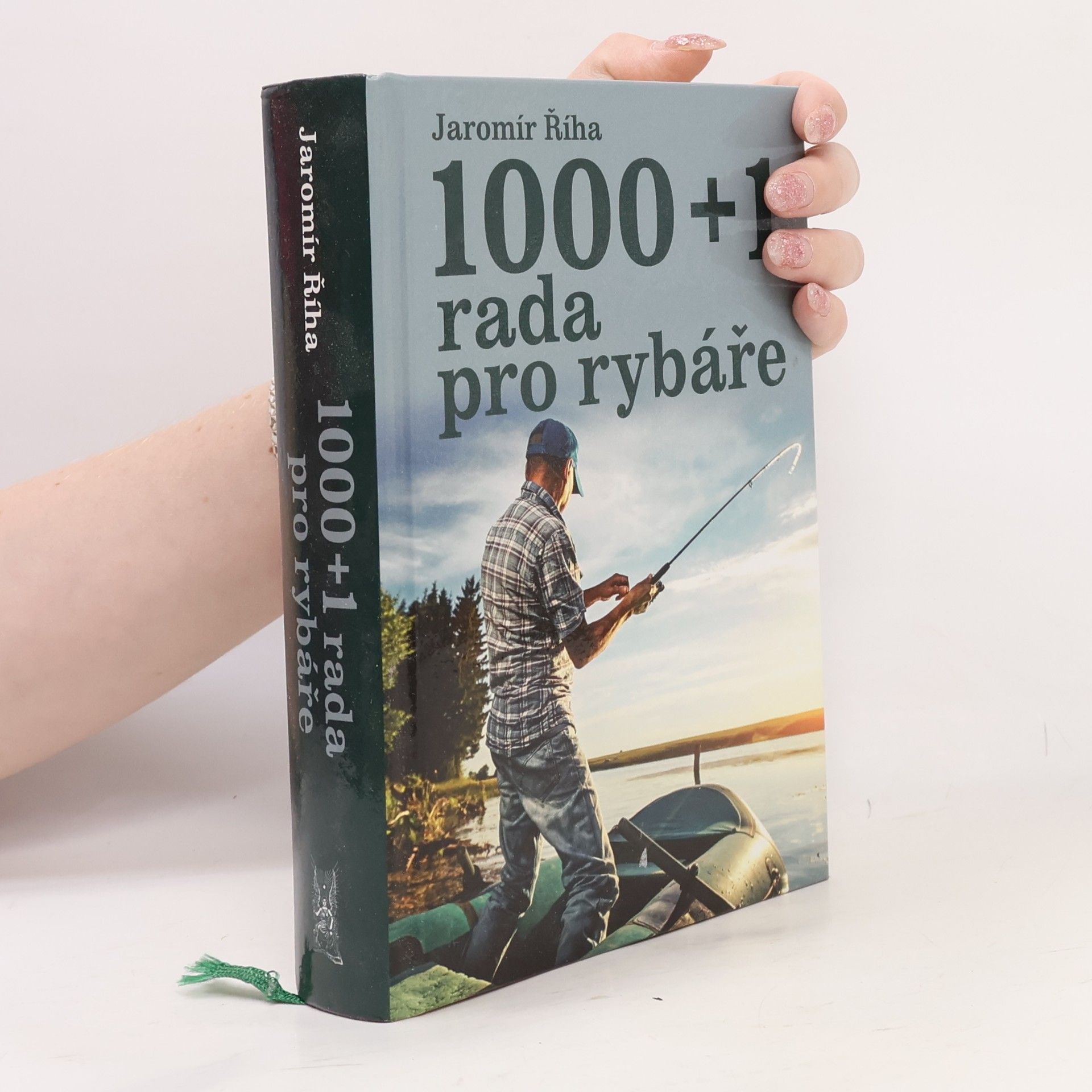Jaromír Říha 1000 + 1 rada pro rybáře