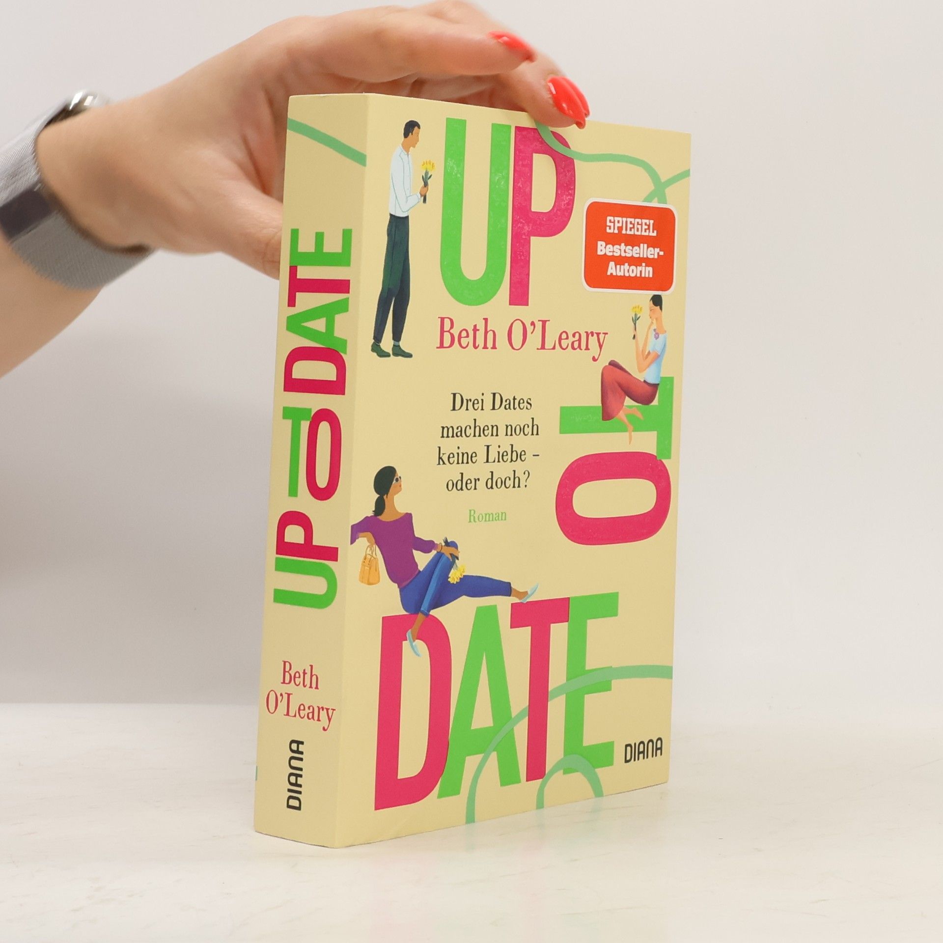 Beth O'Leary Up to date. Drei Dates machen noch keine Liebe – oder doch?