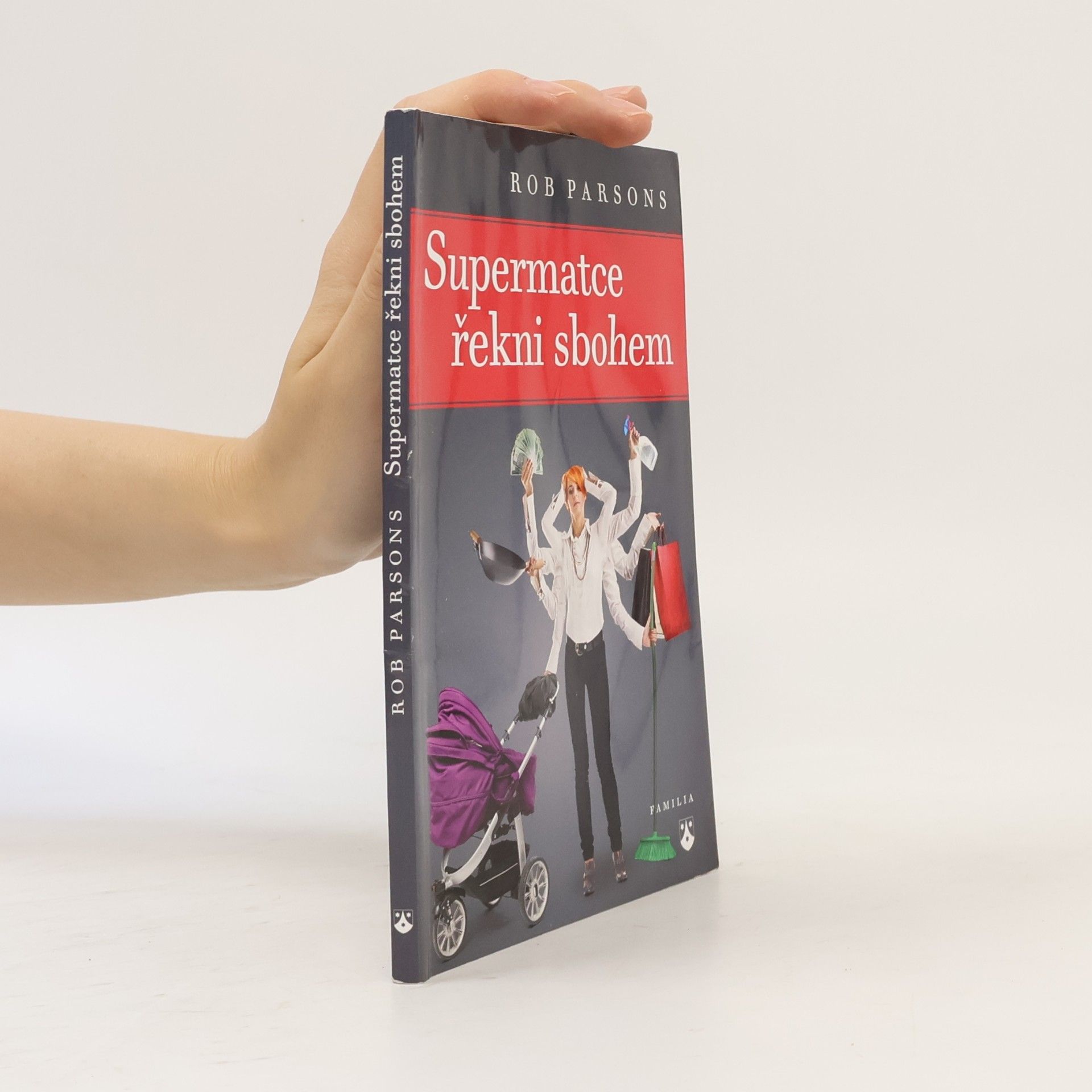 Rob Parsons Supermatce řekni sbohem