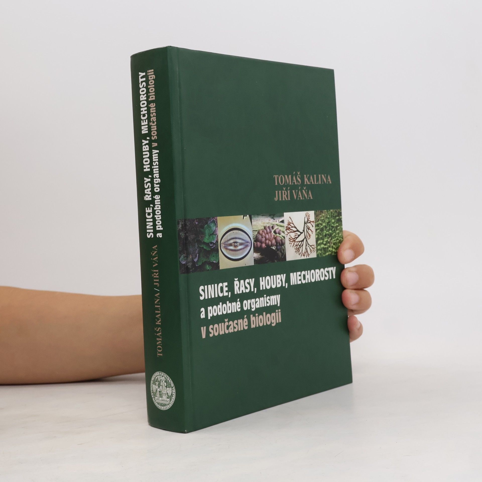 Jiří Váňa Sinice, řasy, houby, mechorosty a podobné organismy v současné biologii