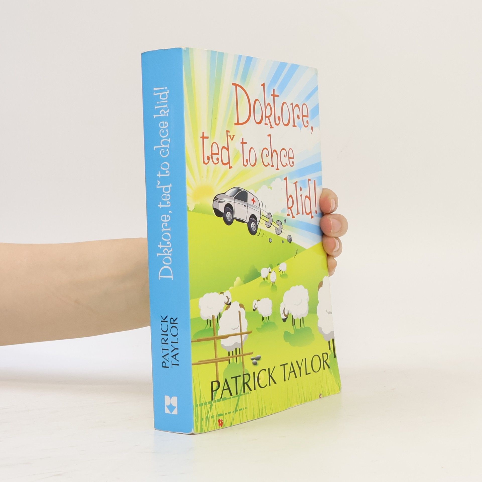 Patrick Taylor Doktore, teď to chce klid!