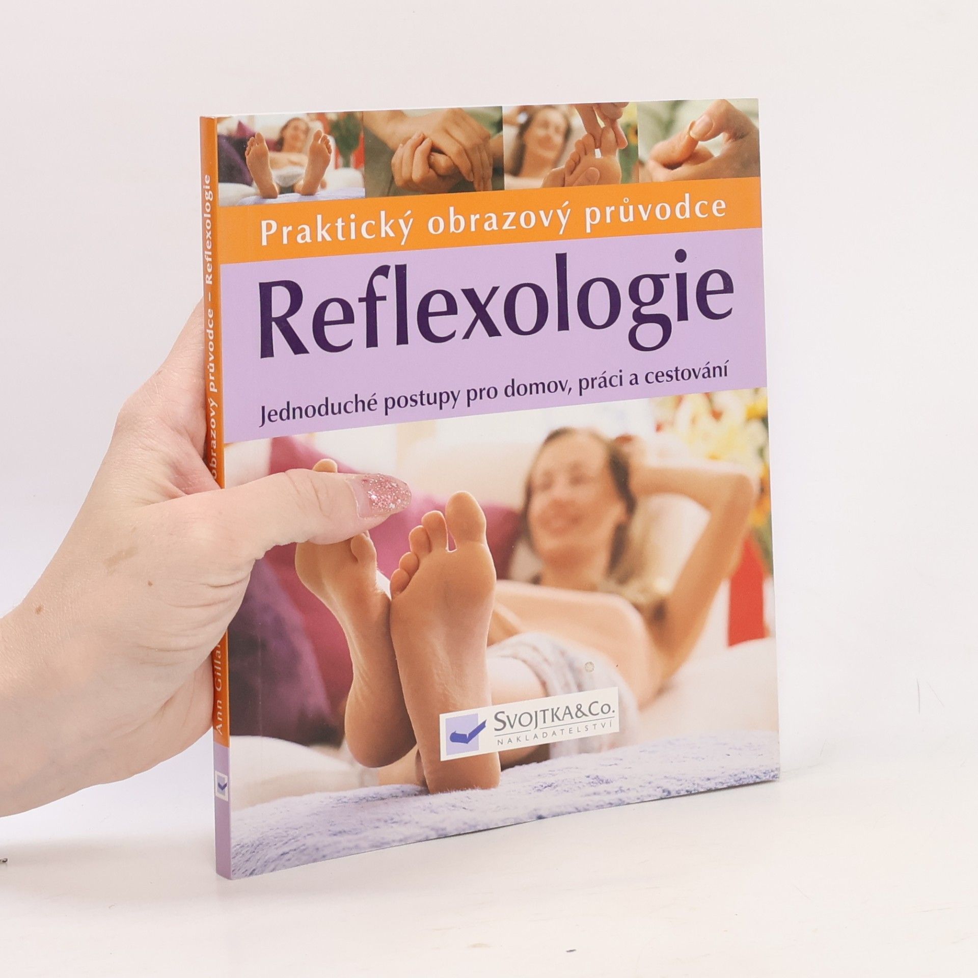 Ann Gillanders Reflexologie. Praktický obrazový průvodce