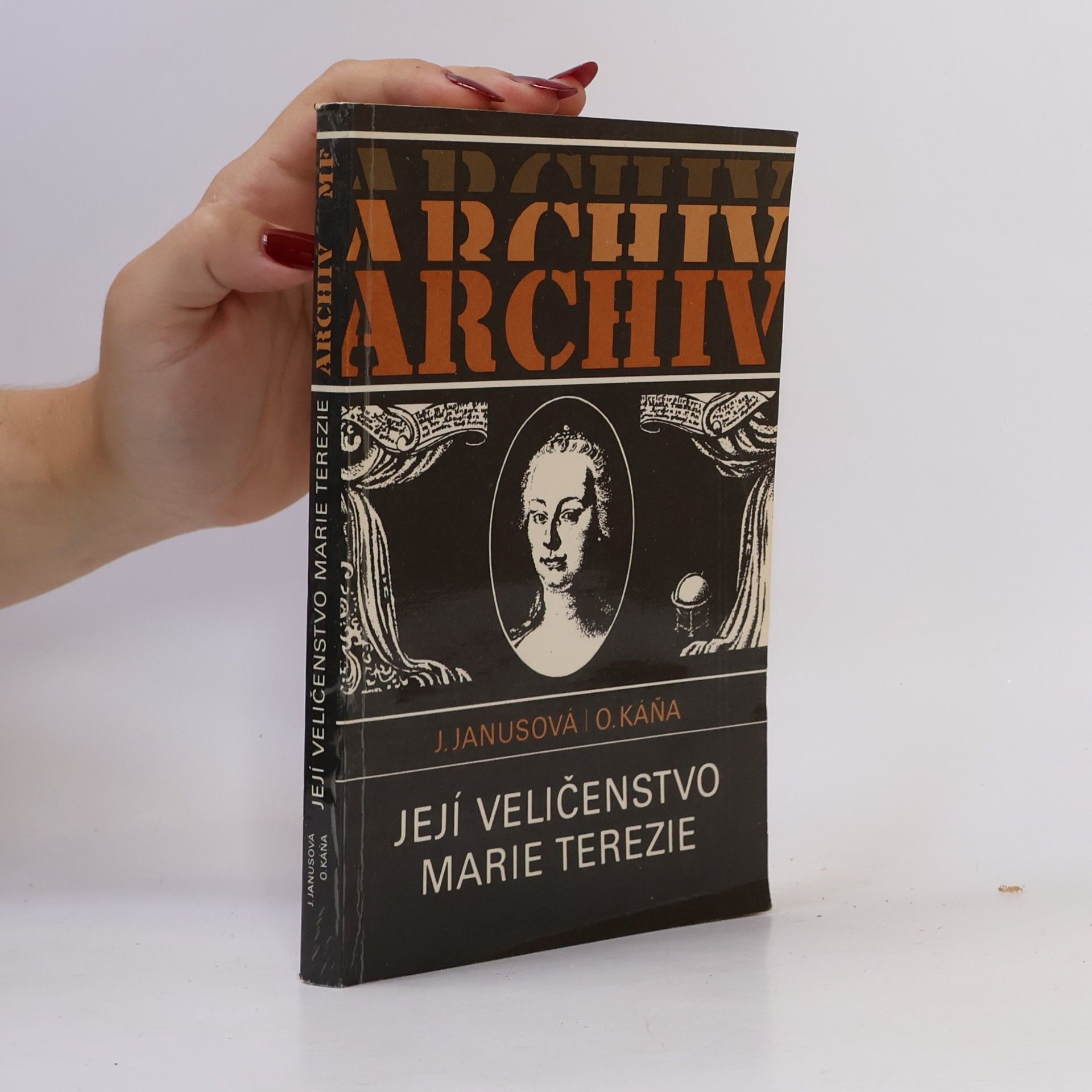 Jana Janusová Její veličenstvo Marie Terezie