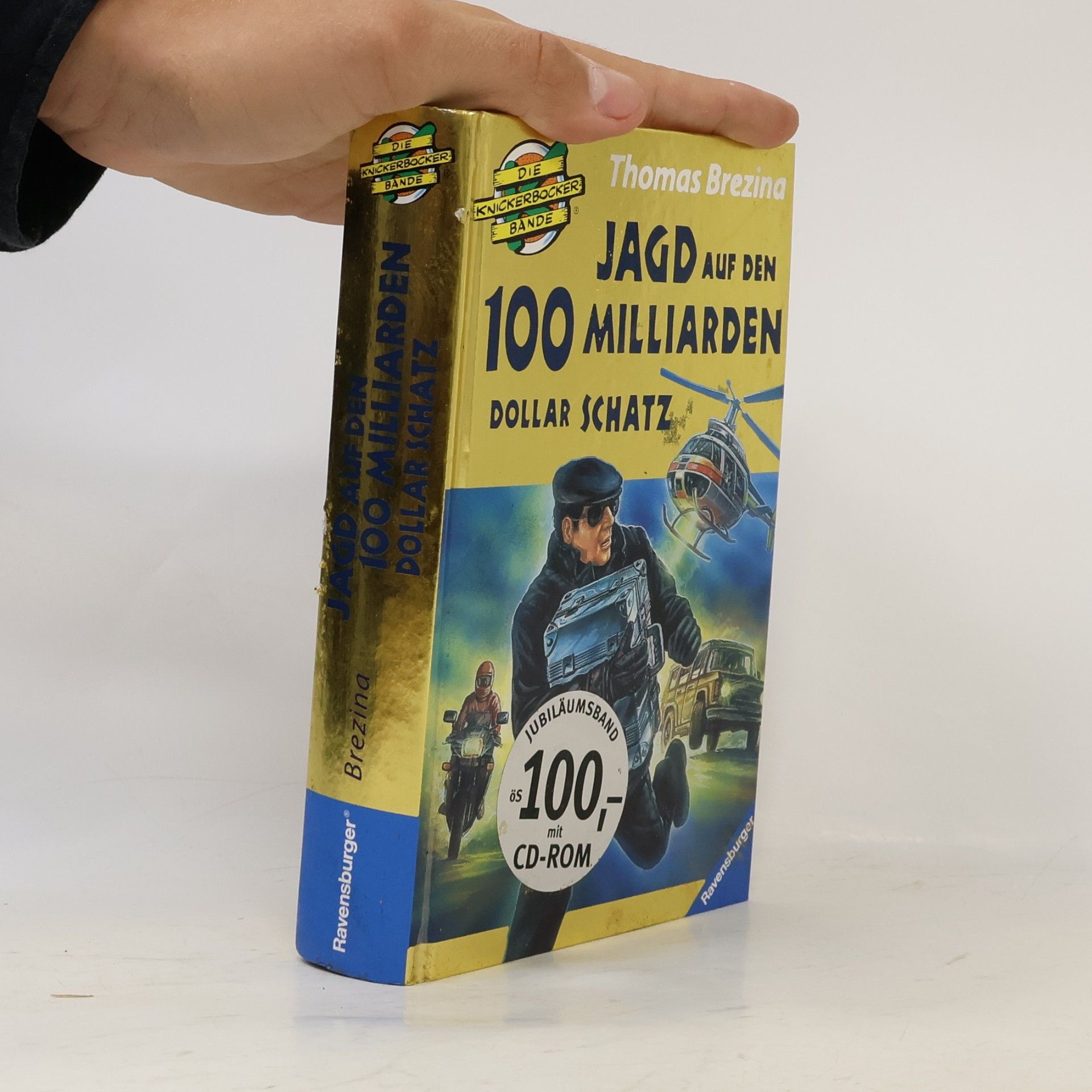 Thomas Brezina Die Knickerbocker Bande. Jagd auf den 100 Milliarden Dollar Schatz