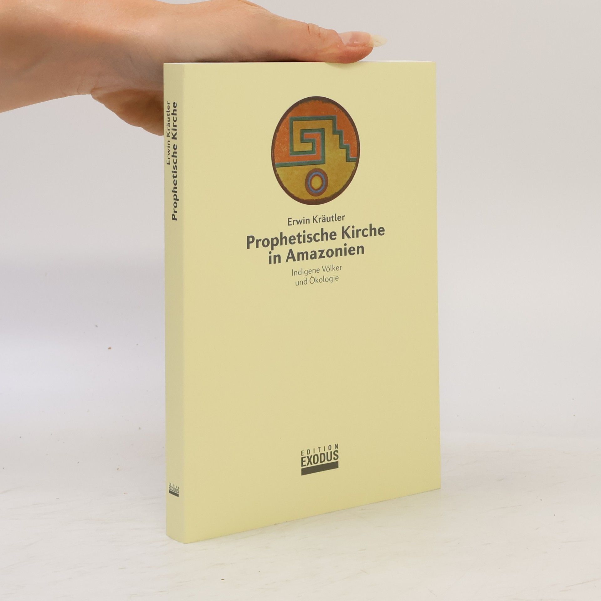 Erwin Kräutler Prophetische Kirche in Amazonien: Indigene Völker und Ökologie