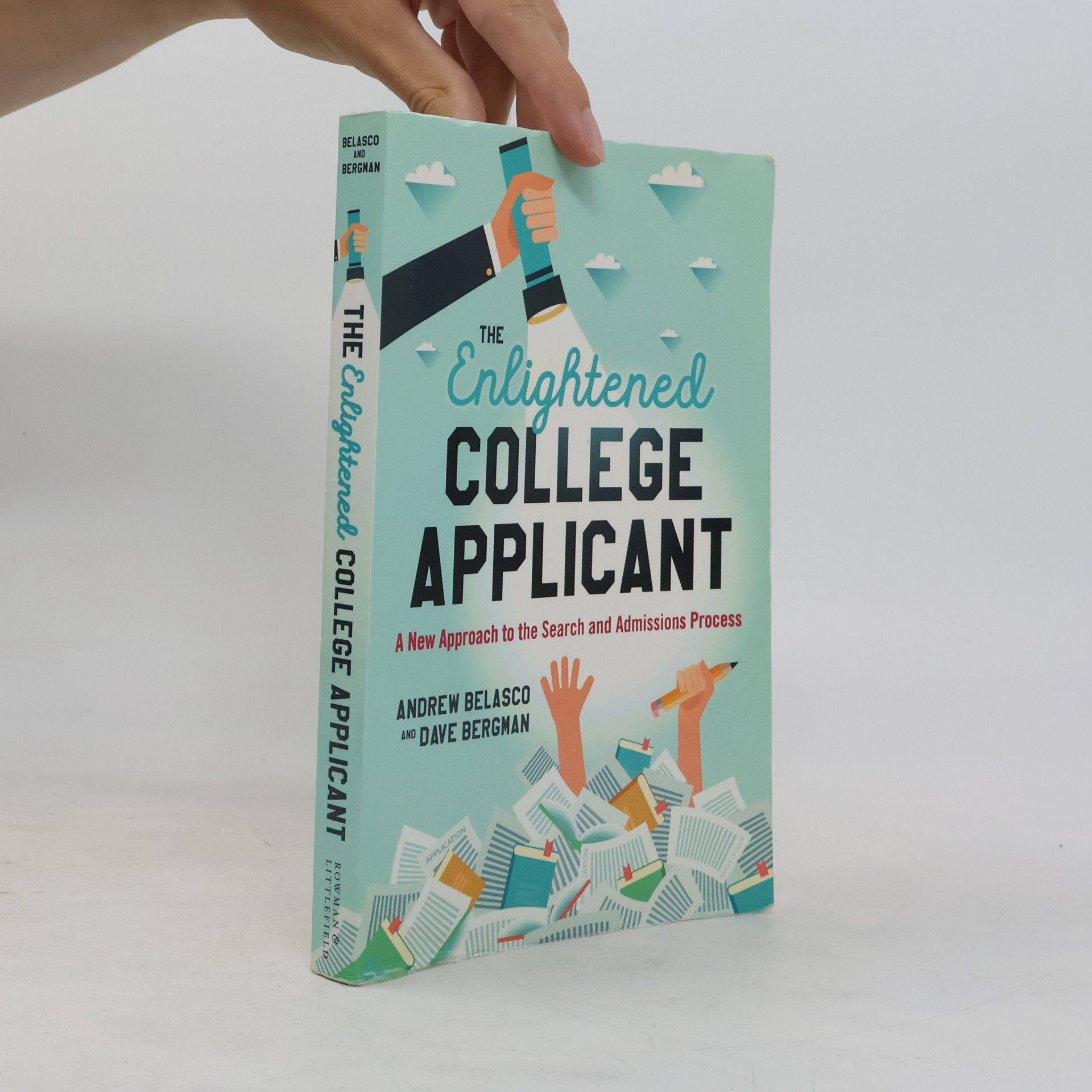 Andrew Belasco The Enlightened College Applicant