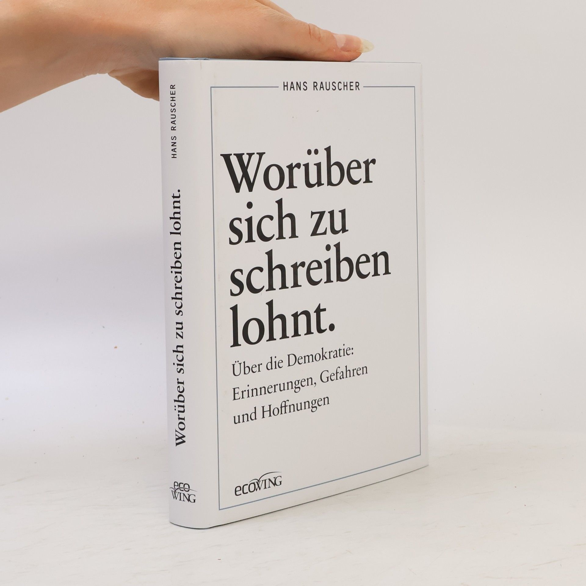 Hans Rauscher Worüber sich zu schreiben lohnt