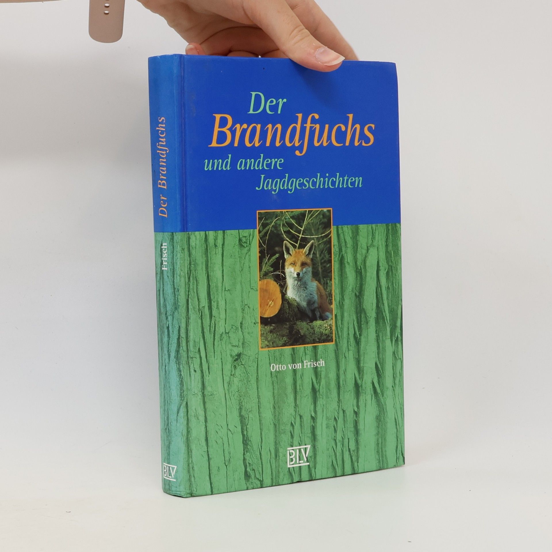 Otto von Frisch Der Brandfuchs und andere Jagdgeschichten