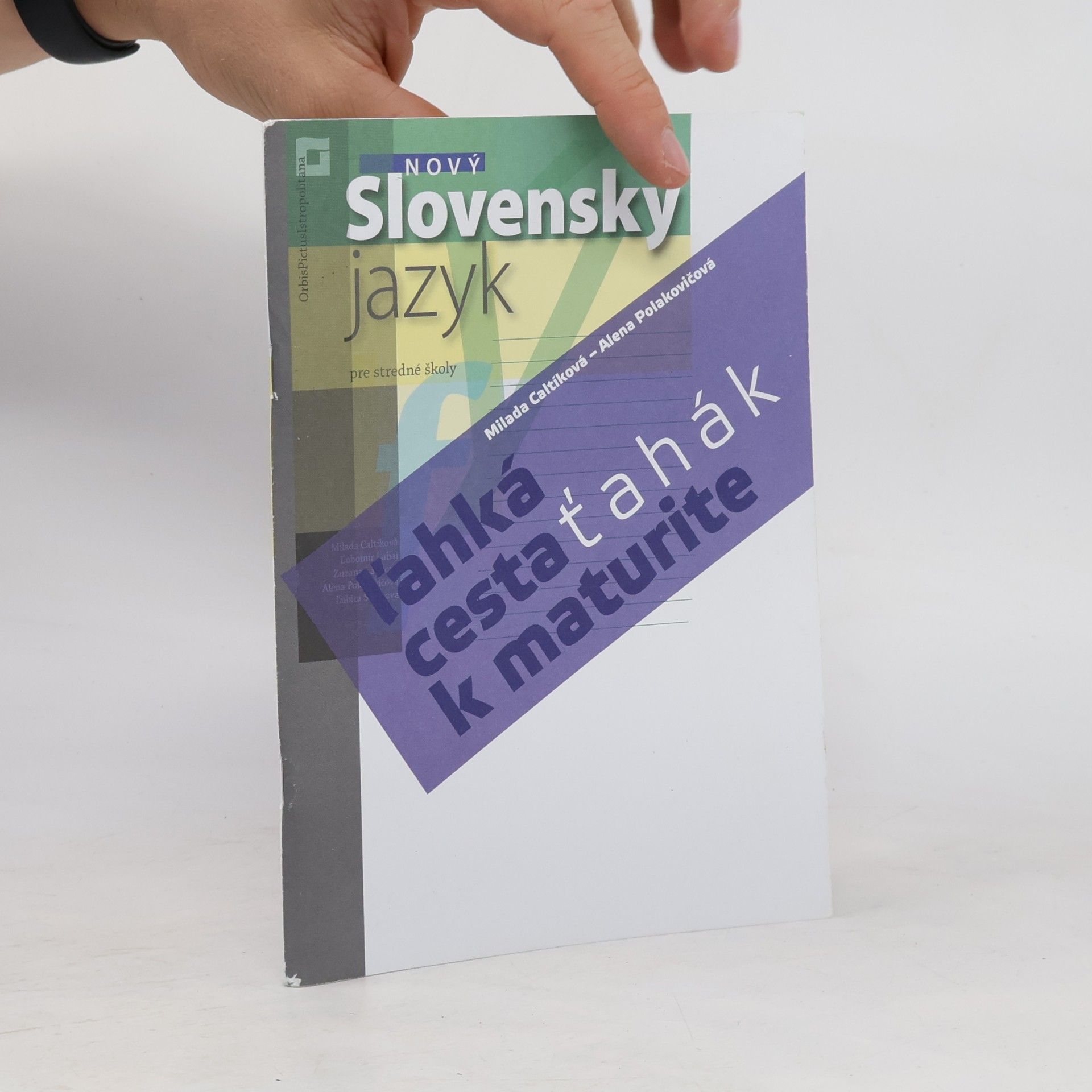 Milada Caltíková Nový Slovenský jazyk – ľahká cesta k maturite