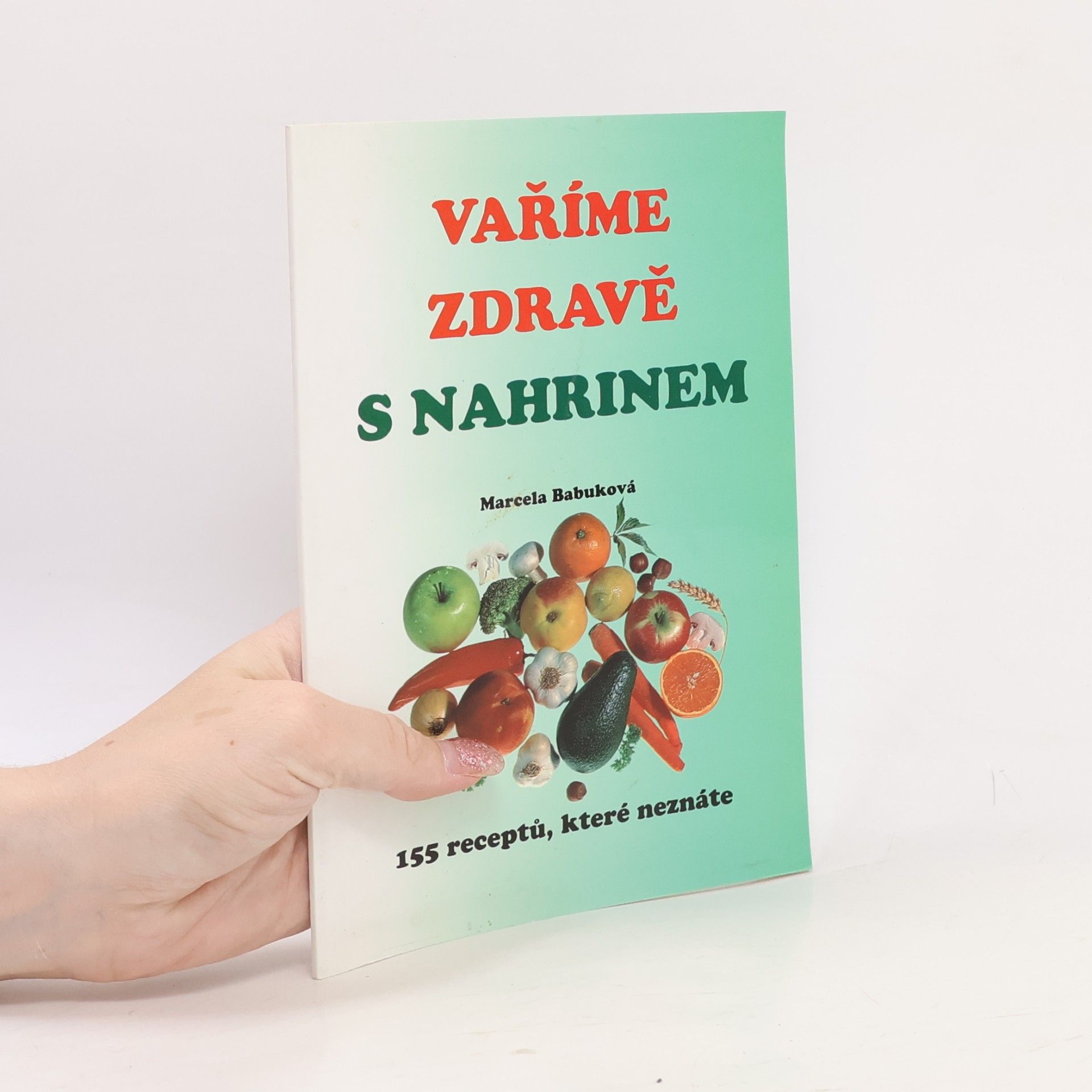 Marcela Babuková Vaříme zdravě s nahrinem