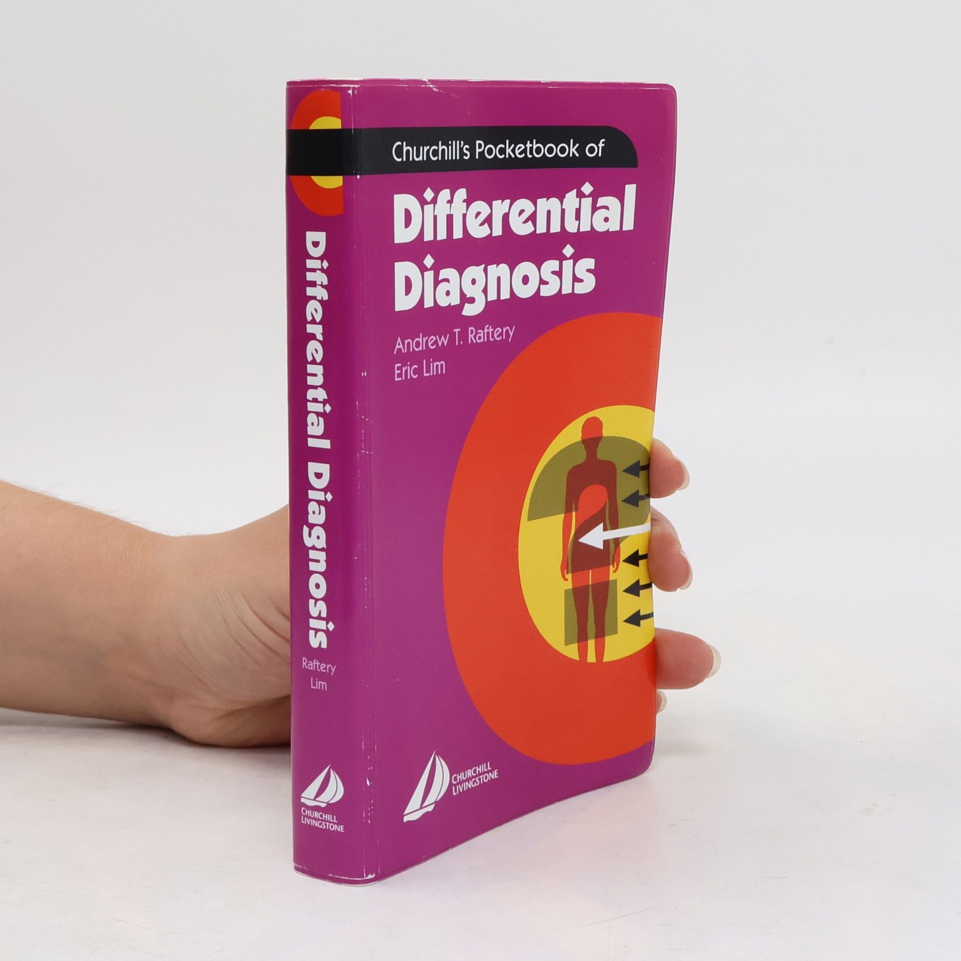 Andrew T. Raftery Churchill's Pocketbook of Differential Diagnosis