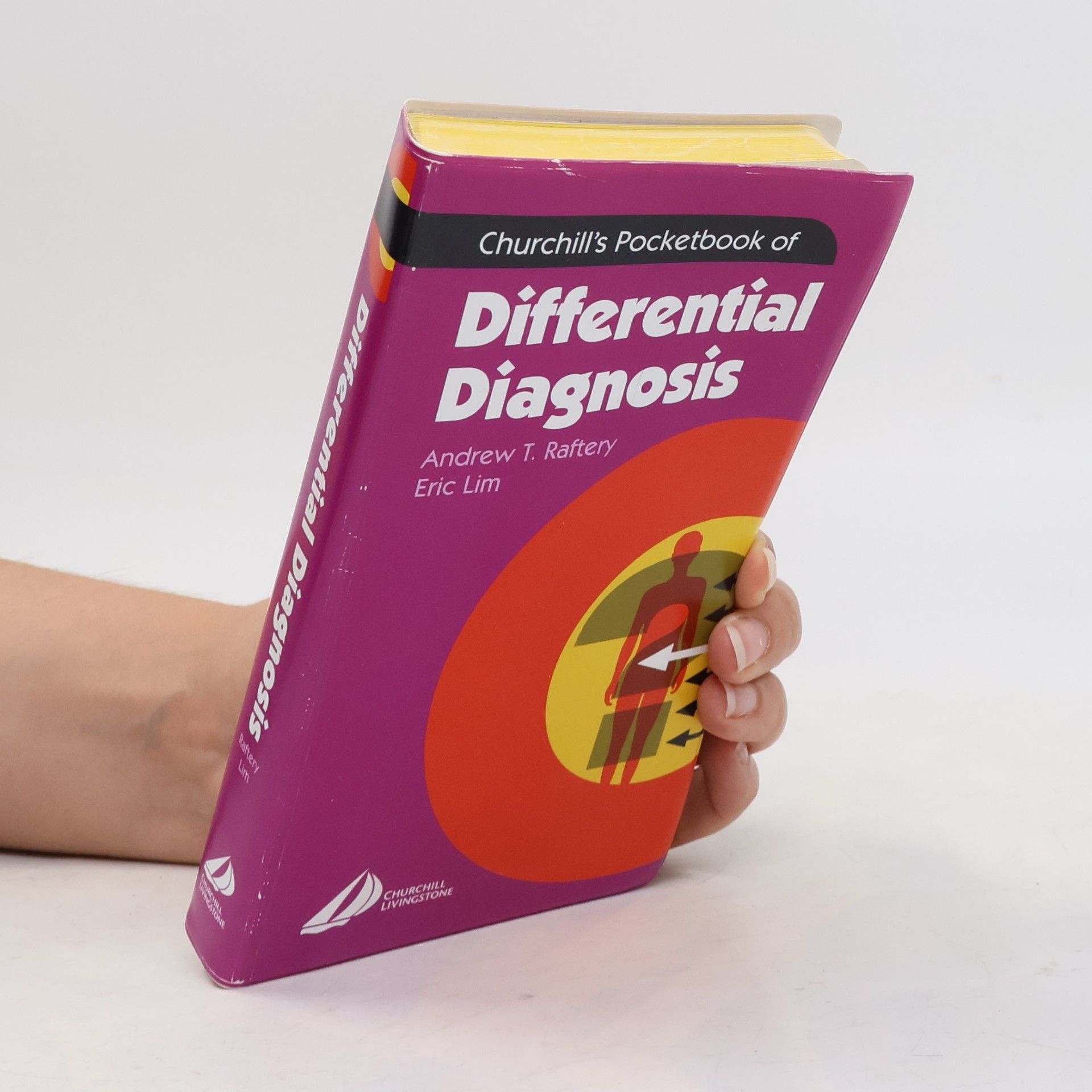 Andrew T. Raftery Churchill's Pocketbook of Differential Diagnosis