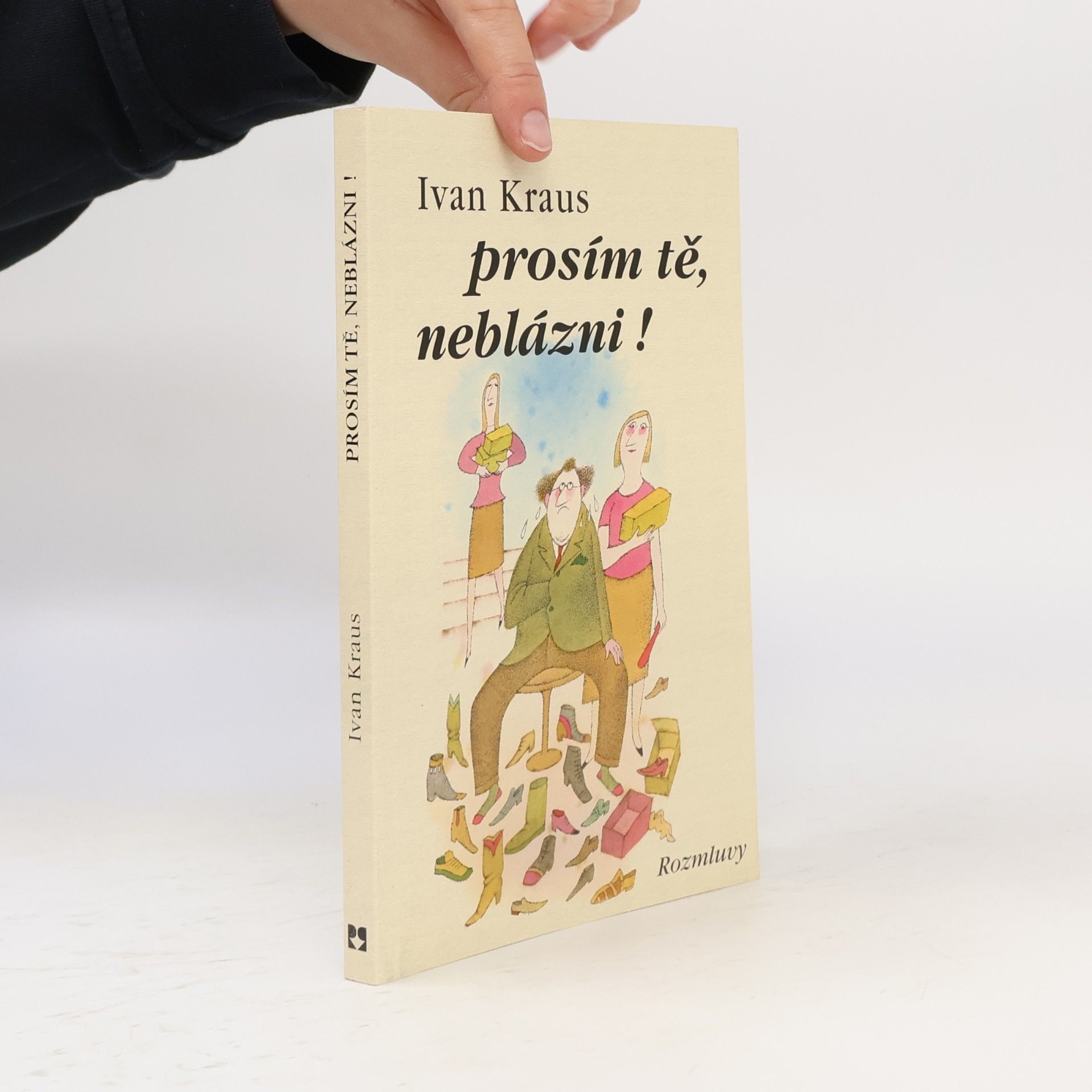 Ivan Kraus Prosím tě, neblázni!