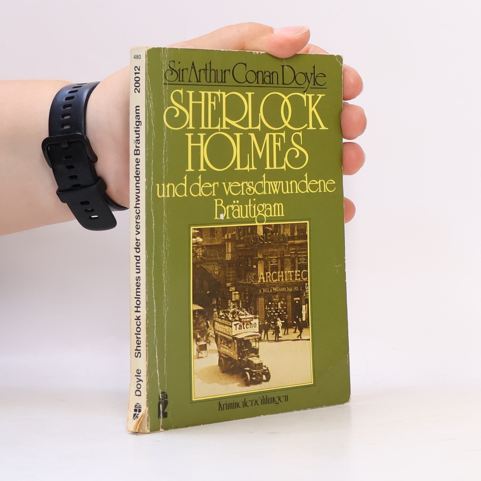 Arthur Conan Doyle Sherlock Holmes und der verschwundene Bräutigam. Klass. Kriminalerzählungen. Hrsg. v. Nino Erne