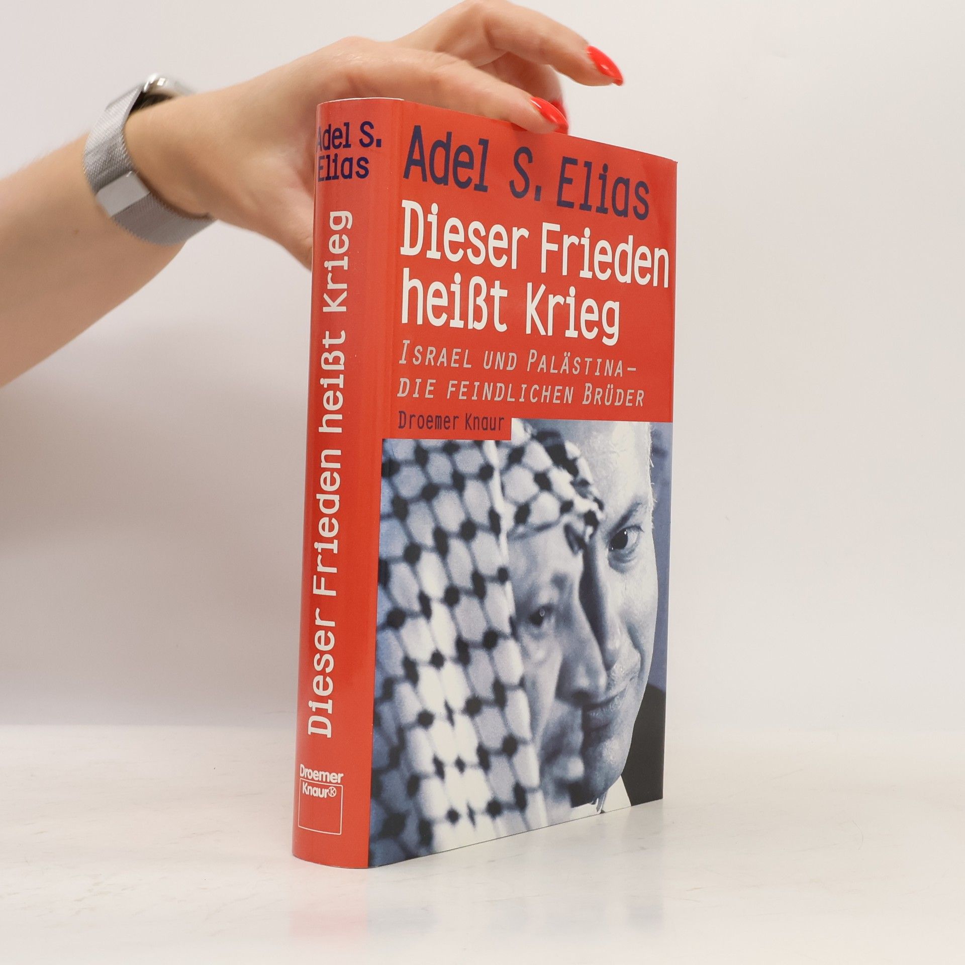 Adel S. Elias Dieser Frieden heißt Krieg