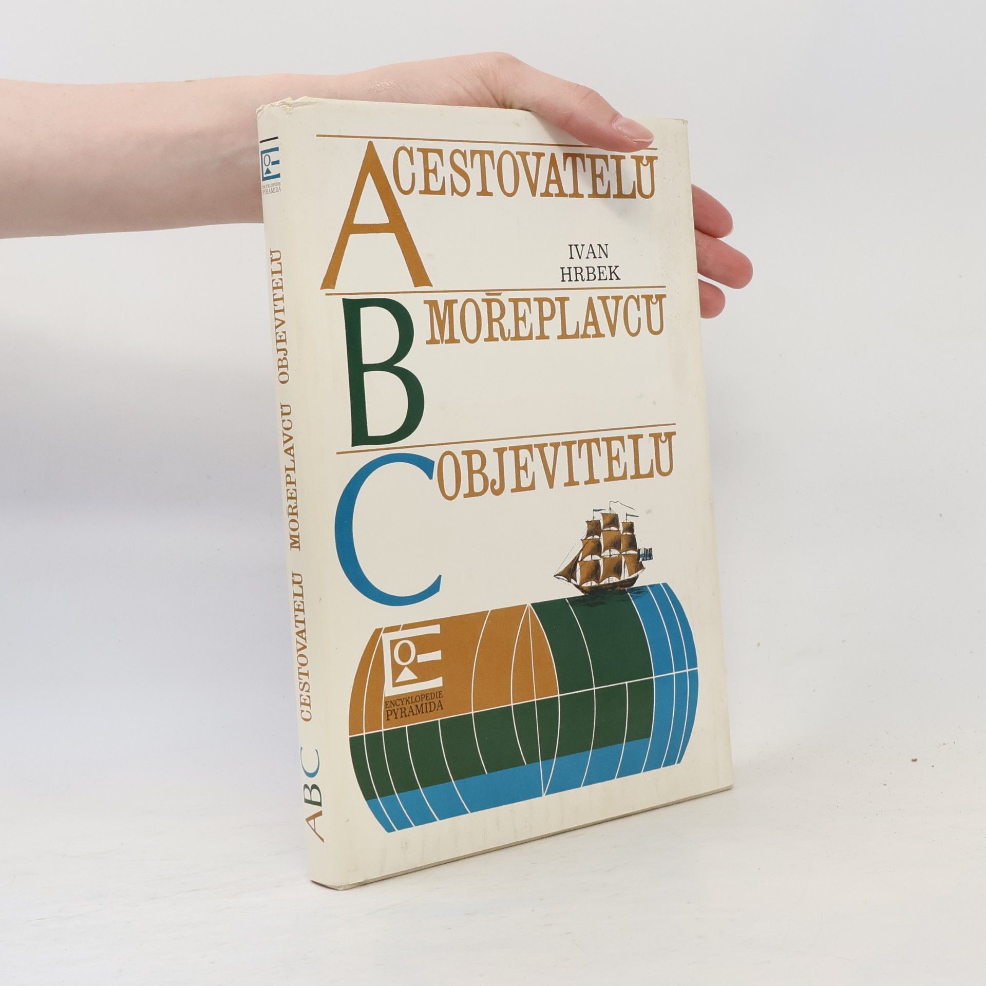 Ivan Hrbek ABC cestovatelů, mořeplavců, objevitelů