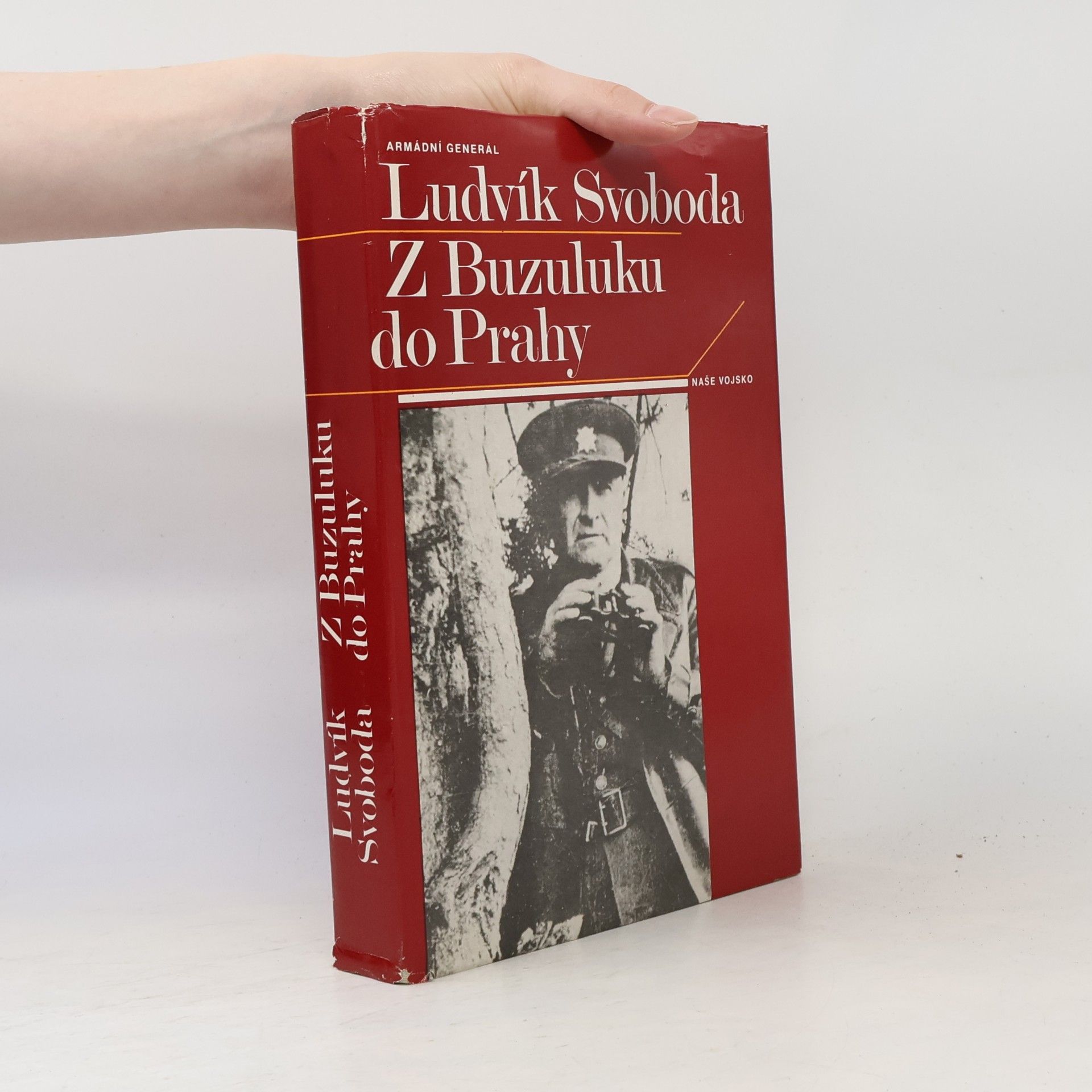 Ludvík Svoboda Z Buzuluku do Prahy