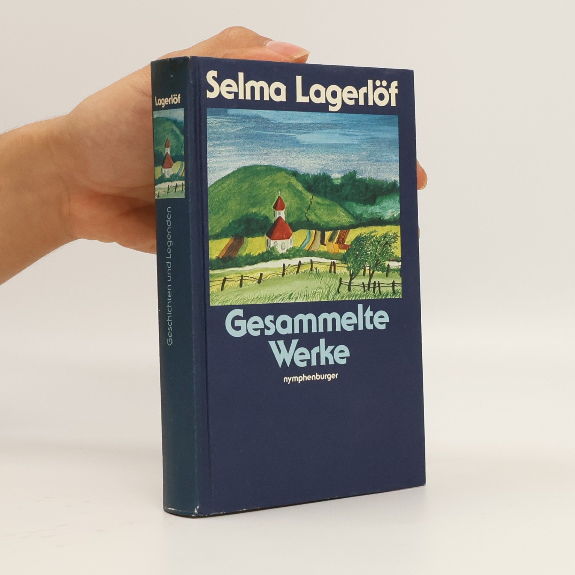 Selma Lagerlöf Gesammelte Werke. Geschichten und Legenden