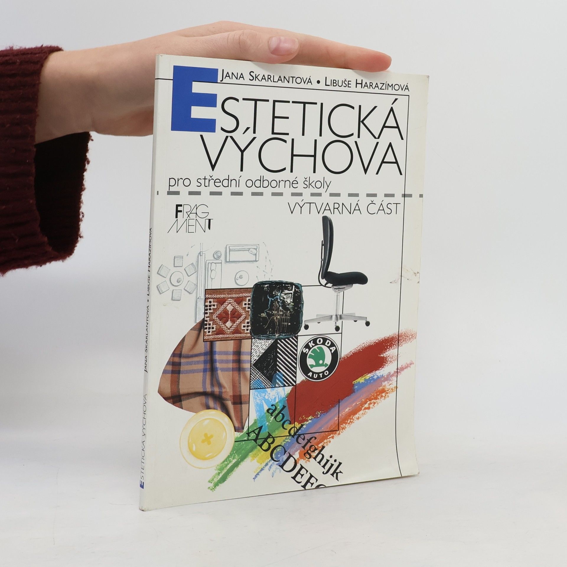 Libuše Harazímová Estetická výchova pro střední a odborné školy. Učebnice. Výtvarná část