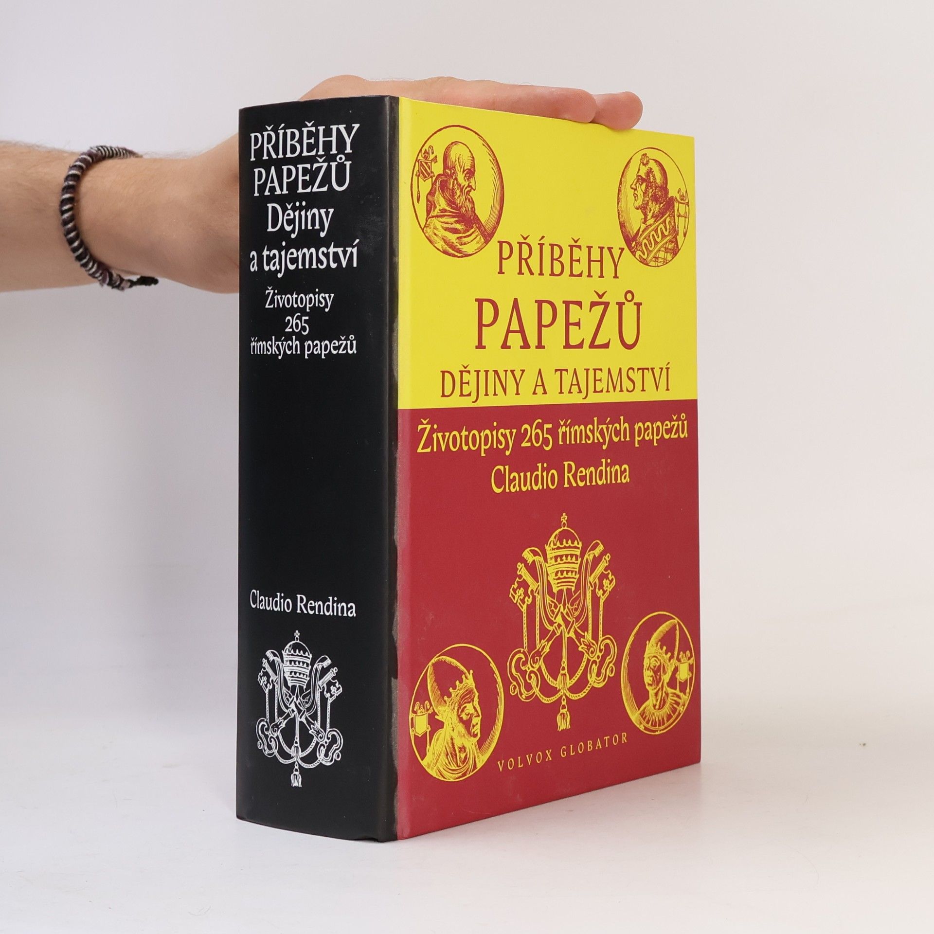 Claudio Rendina Příběhy papežů : dějiny a tajemství : životopisy 265 římských papežů