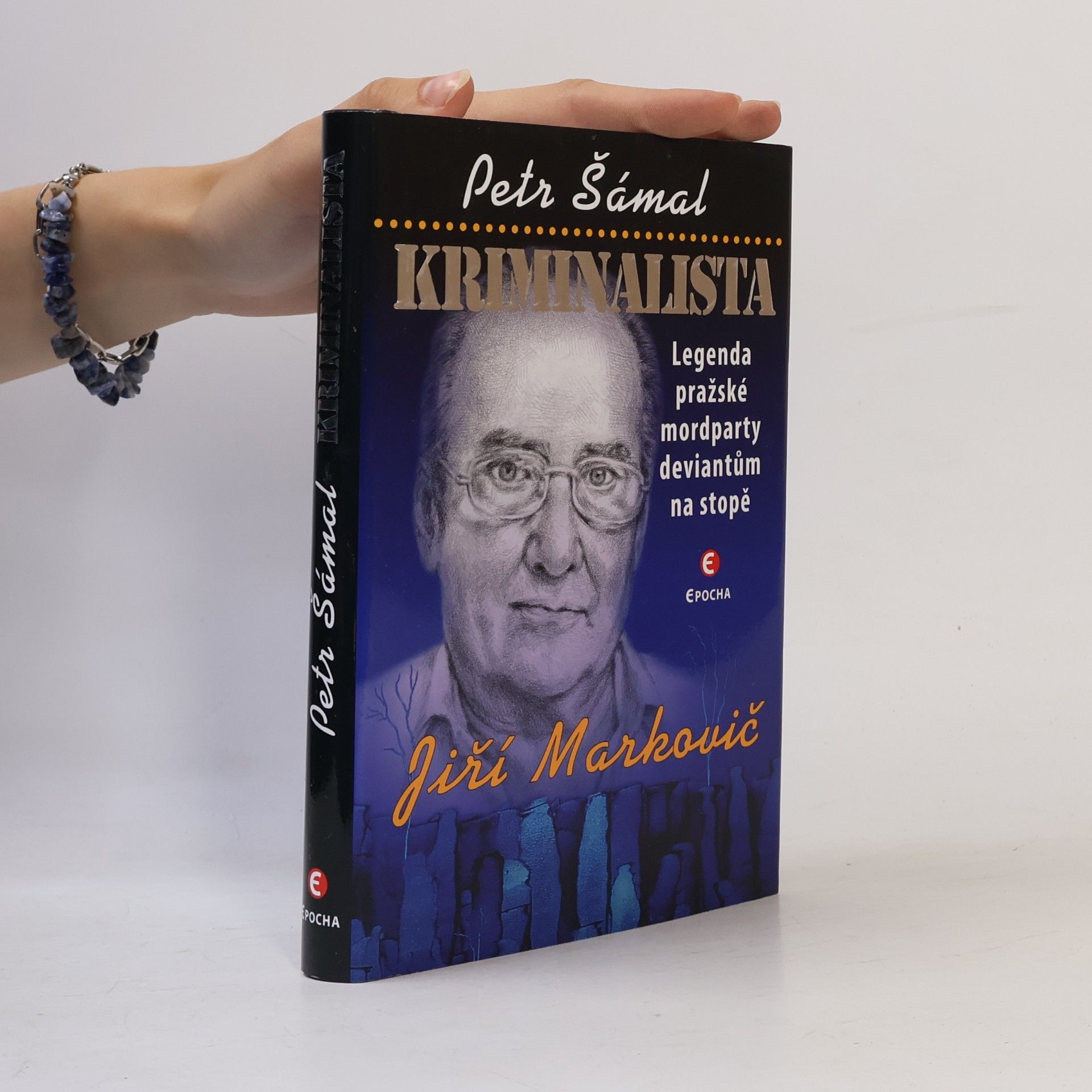 Jiří Markovič Kriminalista : legenda pražské mordparty deviantům na stopě
