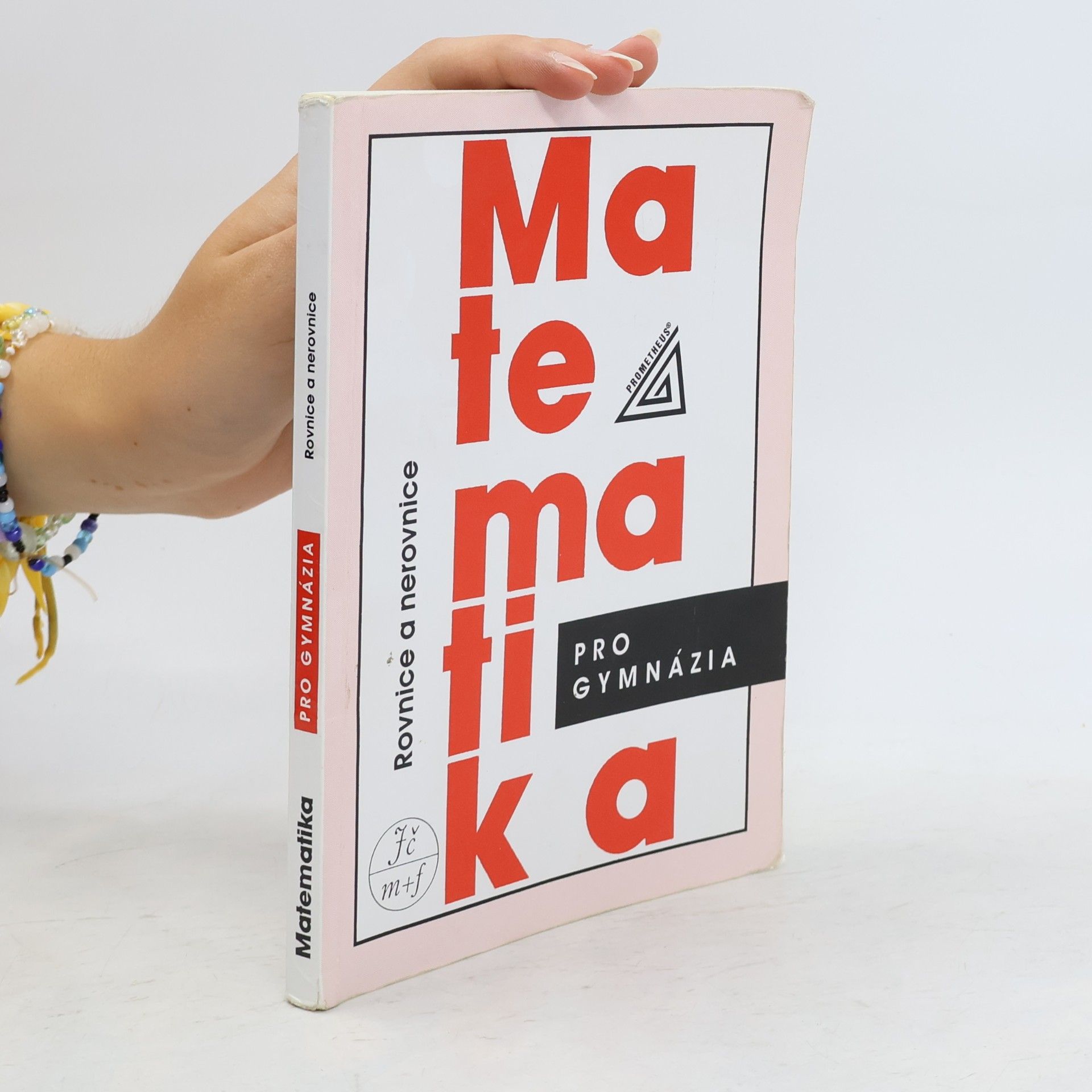 Jura Charvát Matematika pro gymnázia. Rovnice a nerovnice