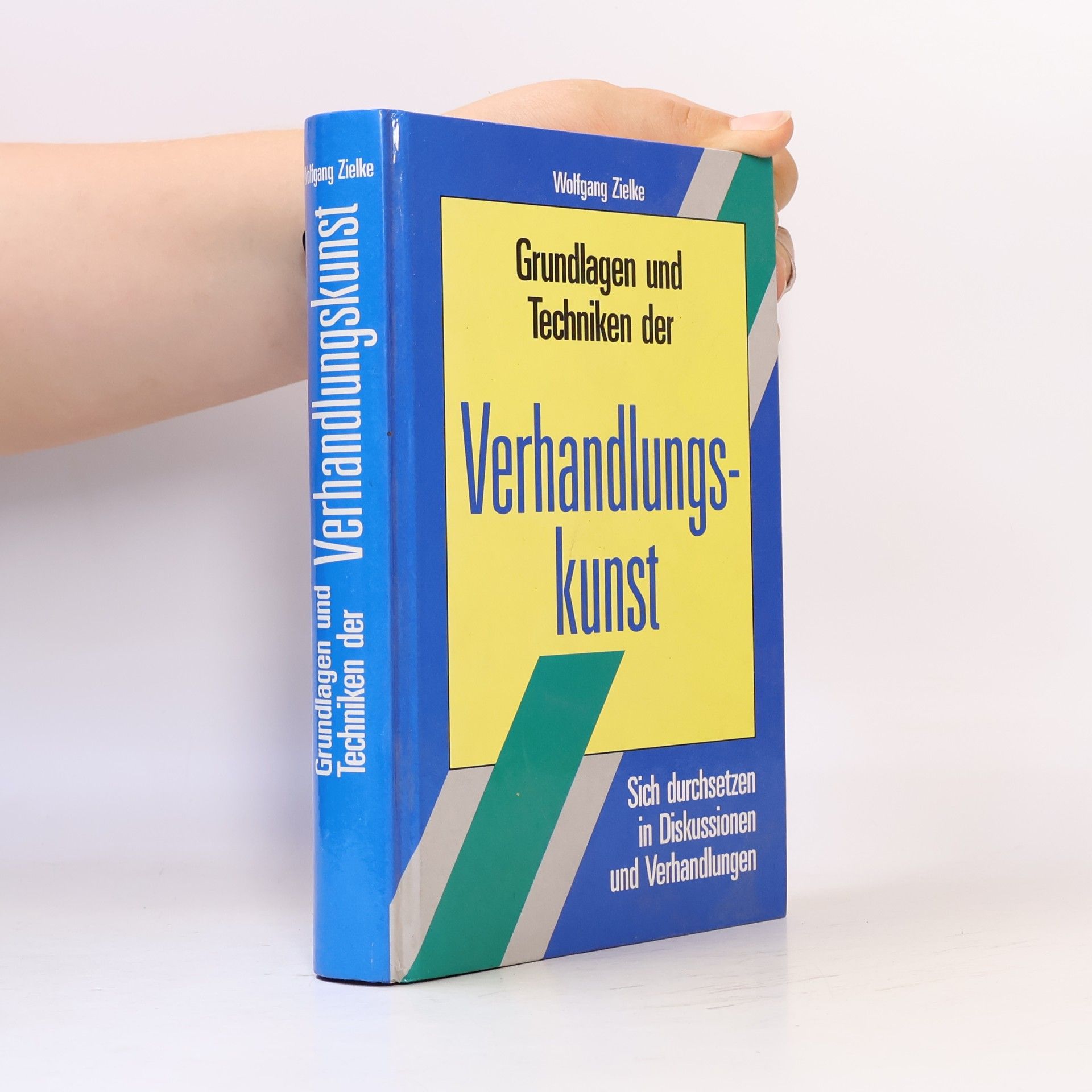 Wolfgang Zielke Grundlagen und Techniken der Verhandlungskunst
