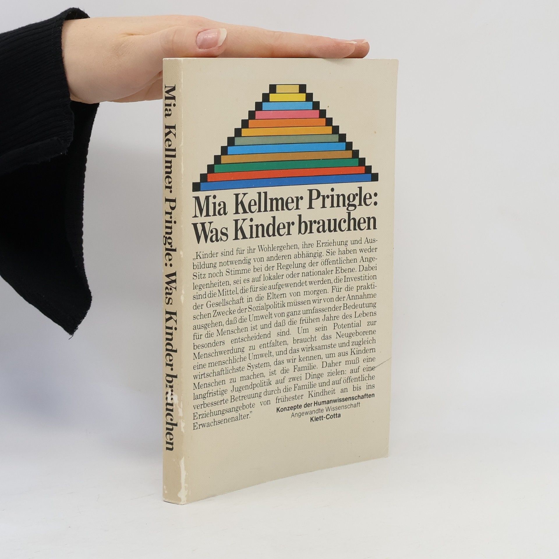 Mia Kellmer Pringle Was Kinder brauchen