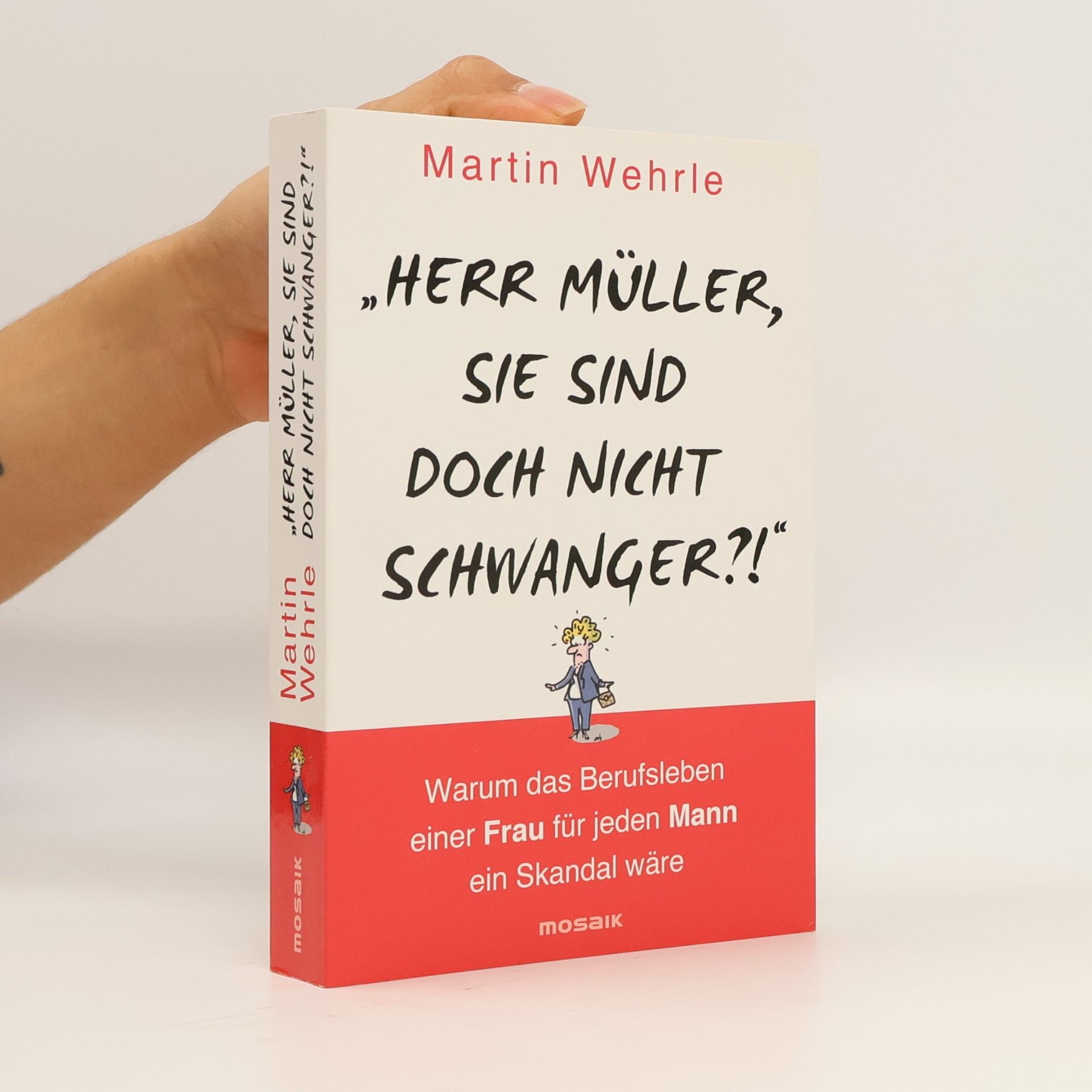 "Herr Müller, Sie sind doch nicht schwanger?!"