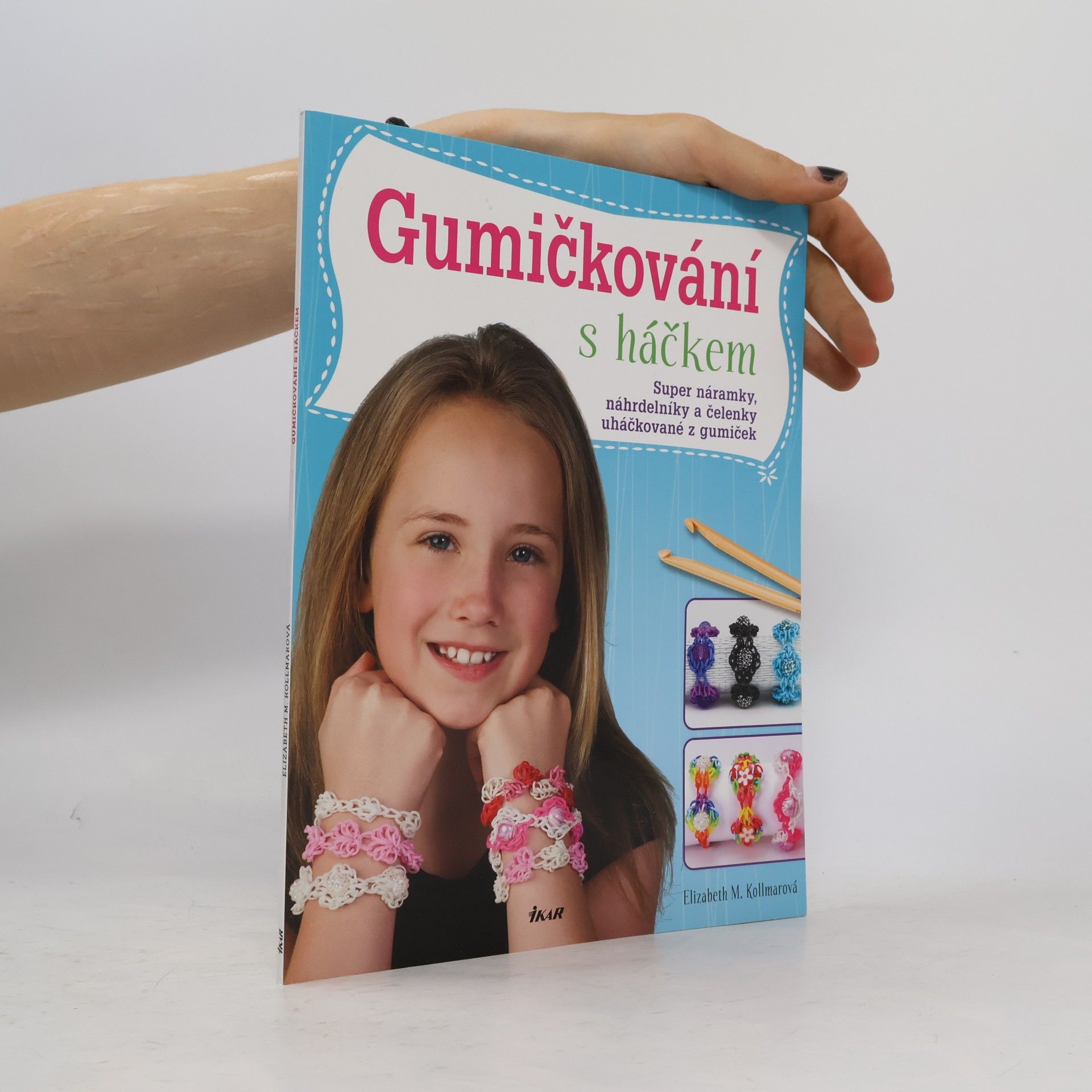 Elizabeth M. Kollmar Gumičkování s háčkem
