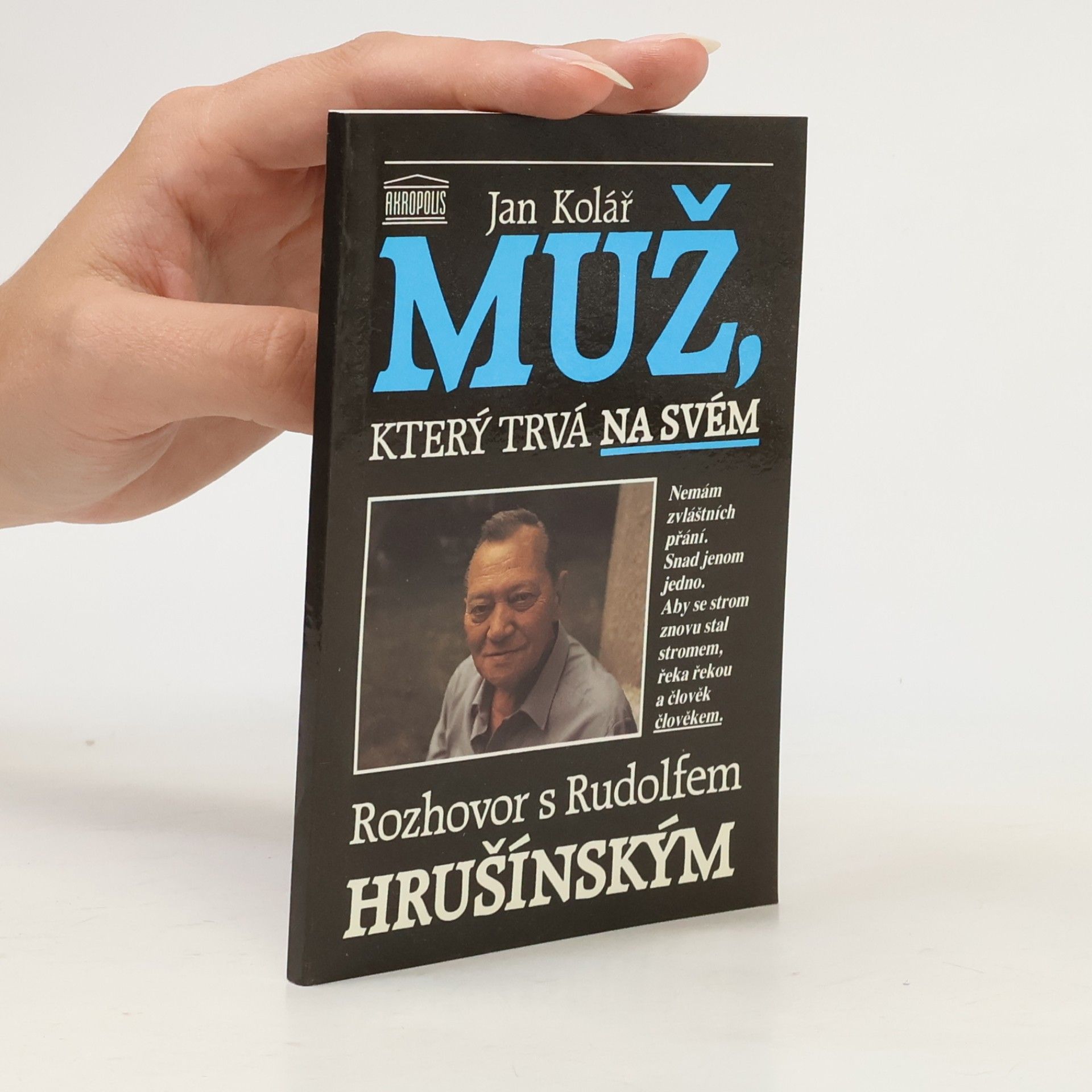 Muž, který trvá na svém. Rozhovor s Rudolfem Hrušínským