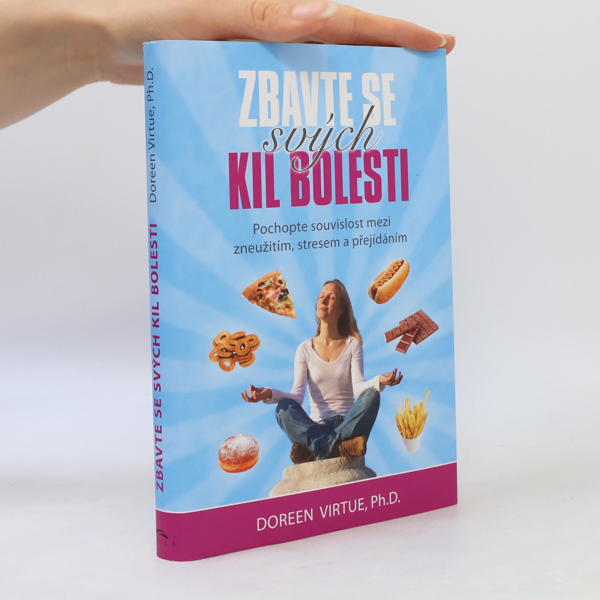 Doreen Virtue Zbavte se svých kil bolesti