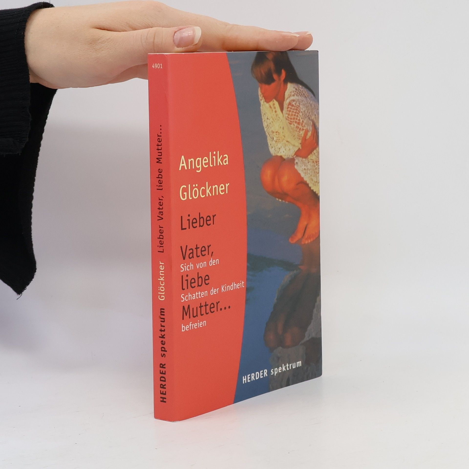 Angelika Glöckner Lieber Vater, liebe Mutter ...