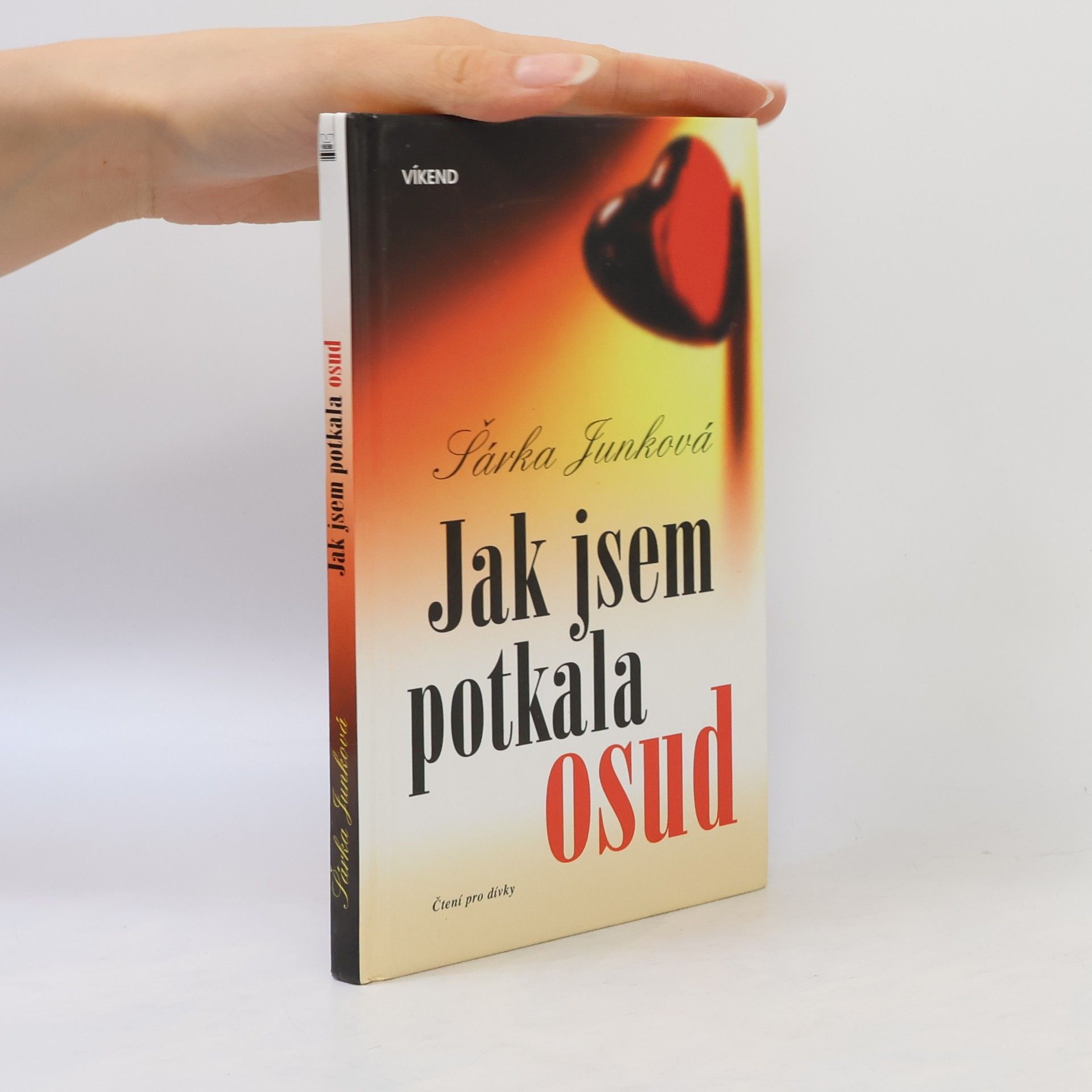 Šárka Junková Jak jsem potkala osud