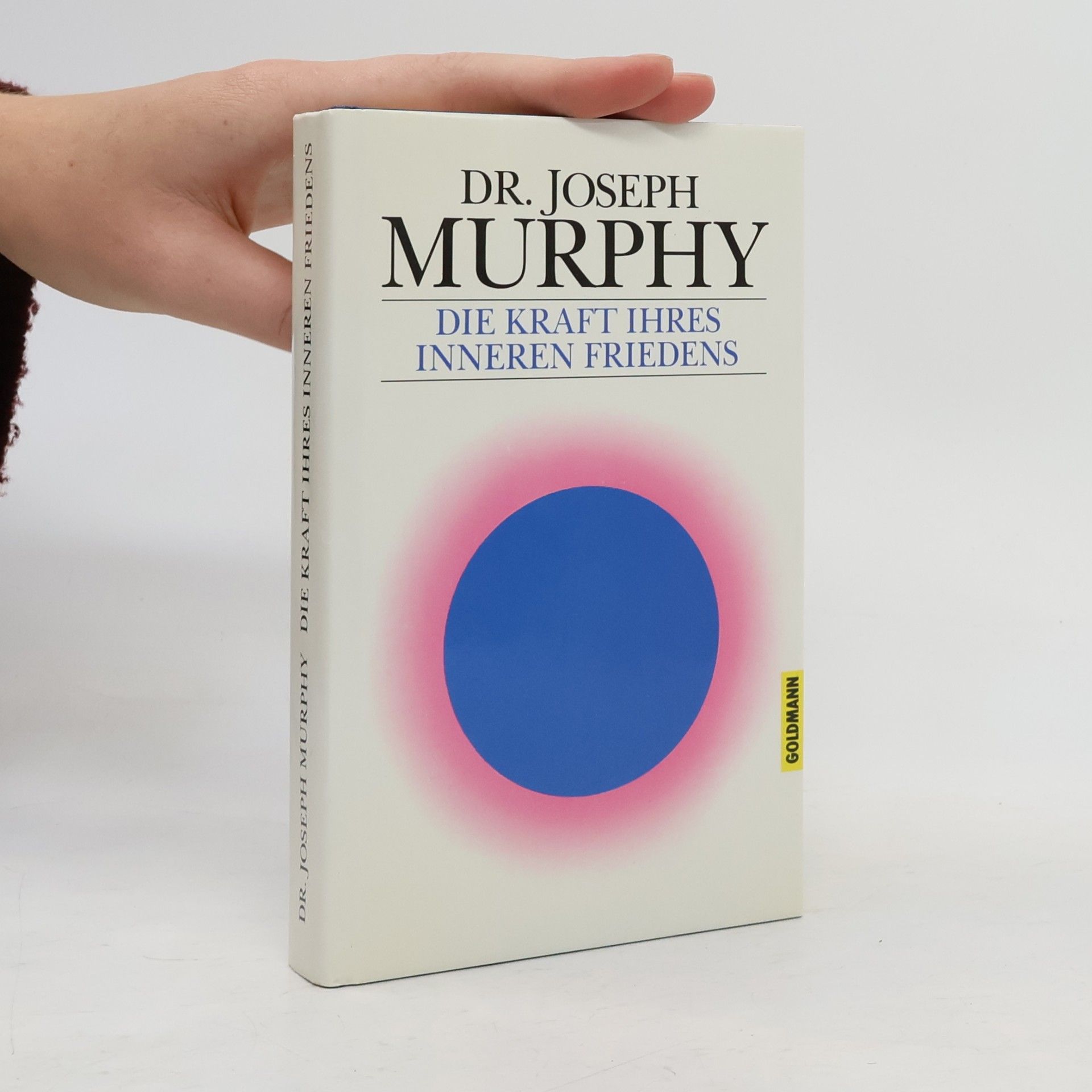 Joseph Murphy Die Kraft Ihres inneren Friedens