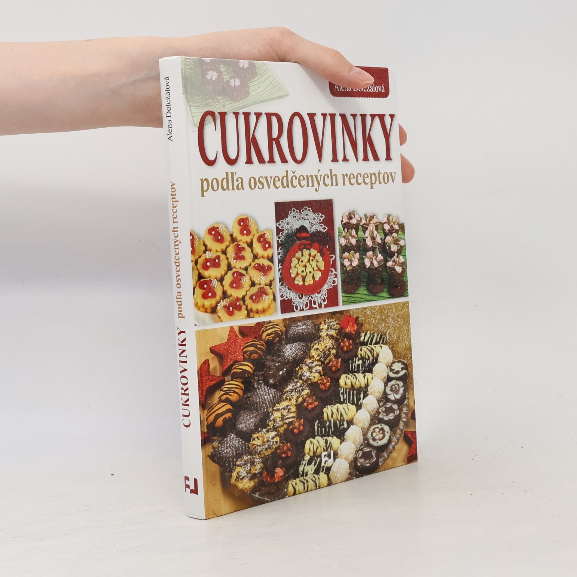Alena Doležalová Cukrovinky podľa osvedčených receptov